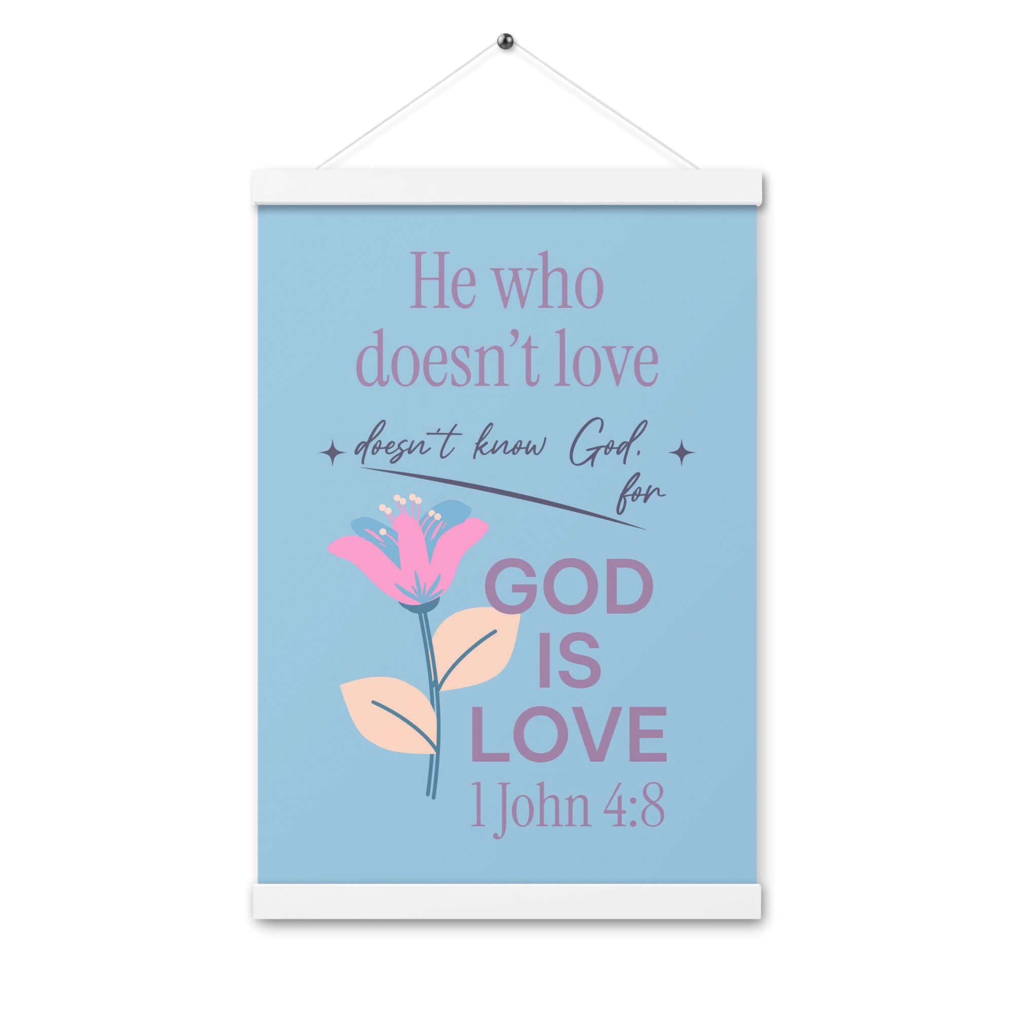 1 John 4:8 Bible Verse, doesn’t love Enhanced Matte Paper Poster With Hanger Wall Art