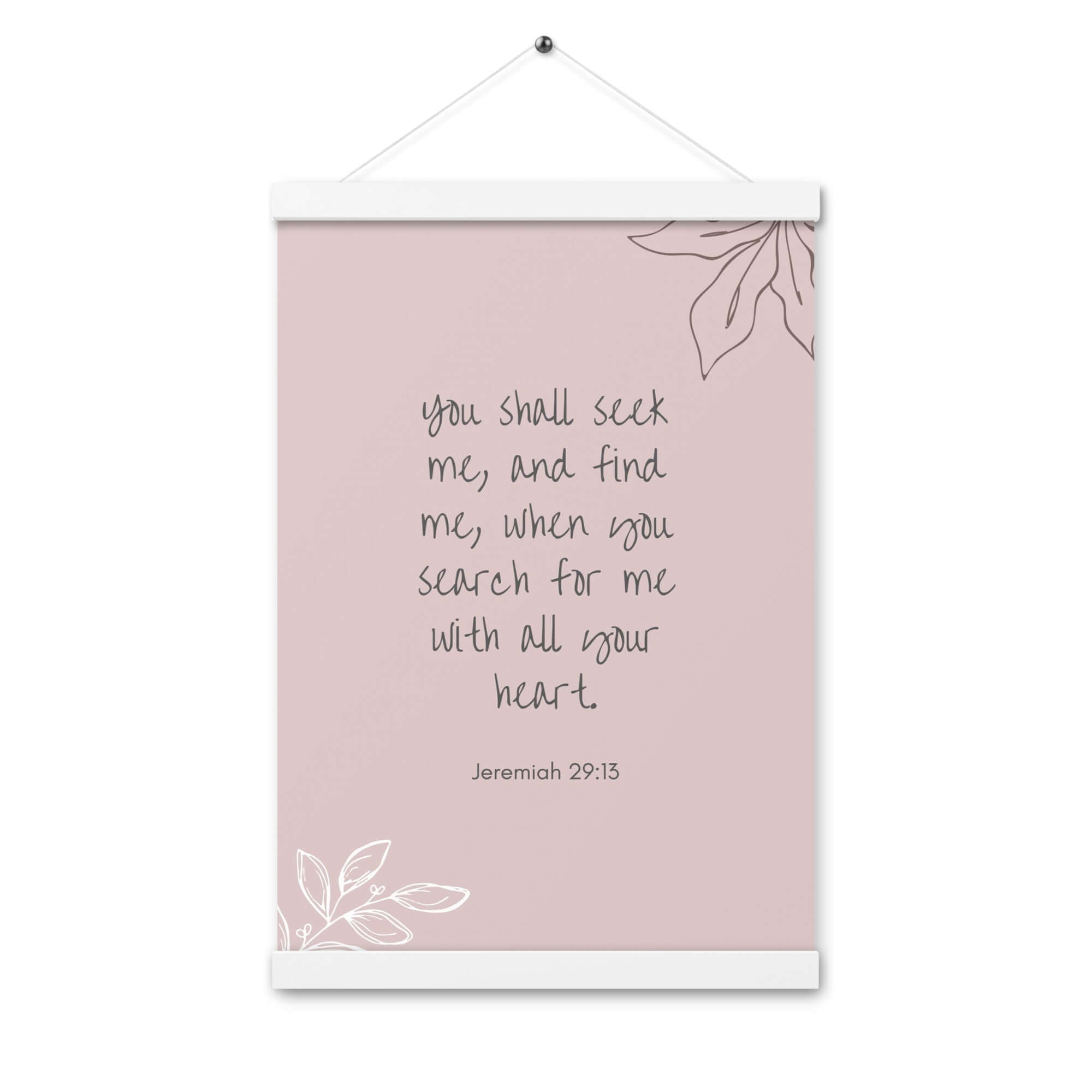 Jeremiah 29:13 Bible Verse, you search Enhanced Matte Paper Poster With Hanger Wall Art