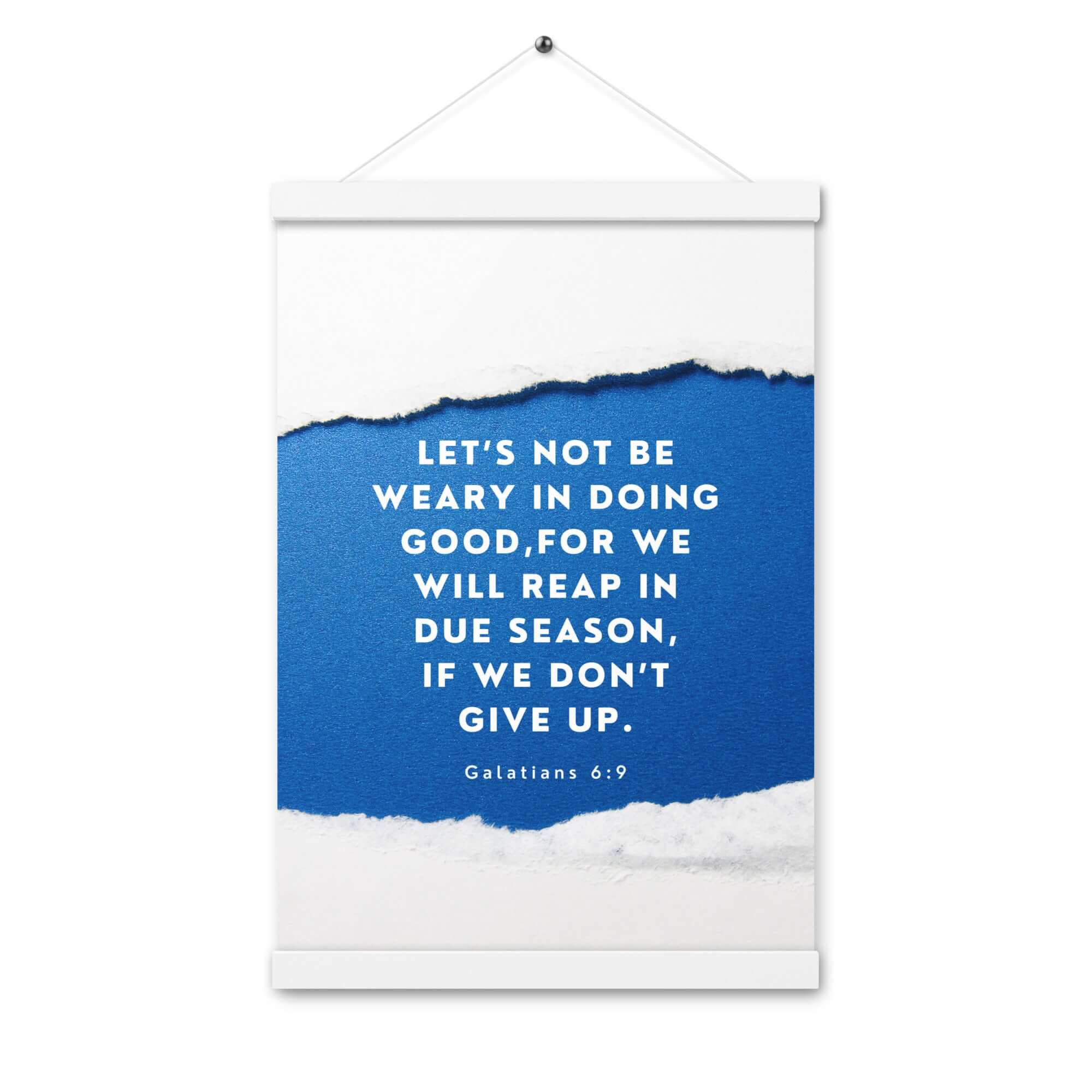 Galatians 6:9 Bible Verse, we will reap Enhanced Matte Paper Poster With Hanger Wall Art