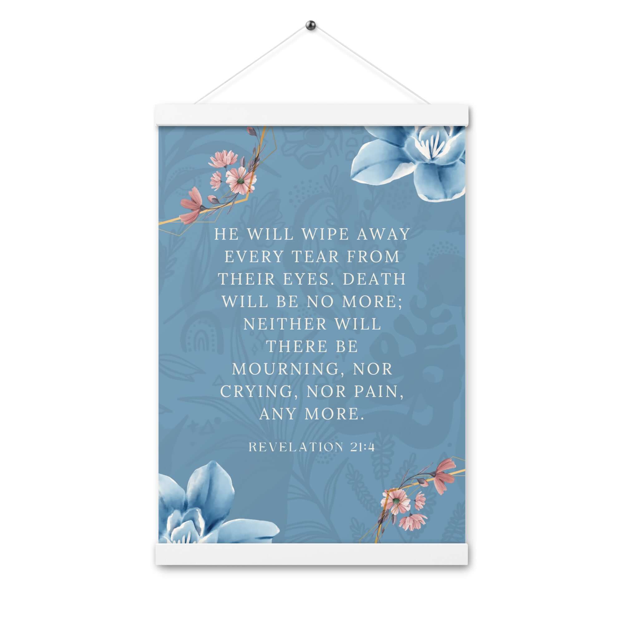 Revelation 21:4 Bible Verse, every tear Enhanced Matte Paper Poster With Hanger Wall Art