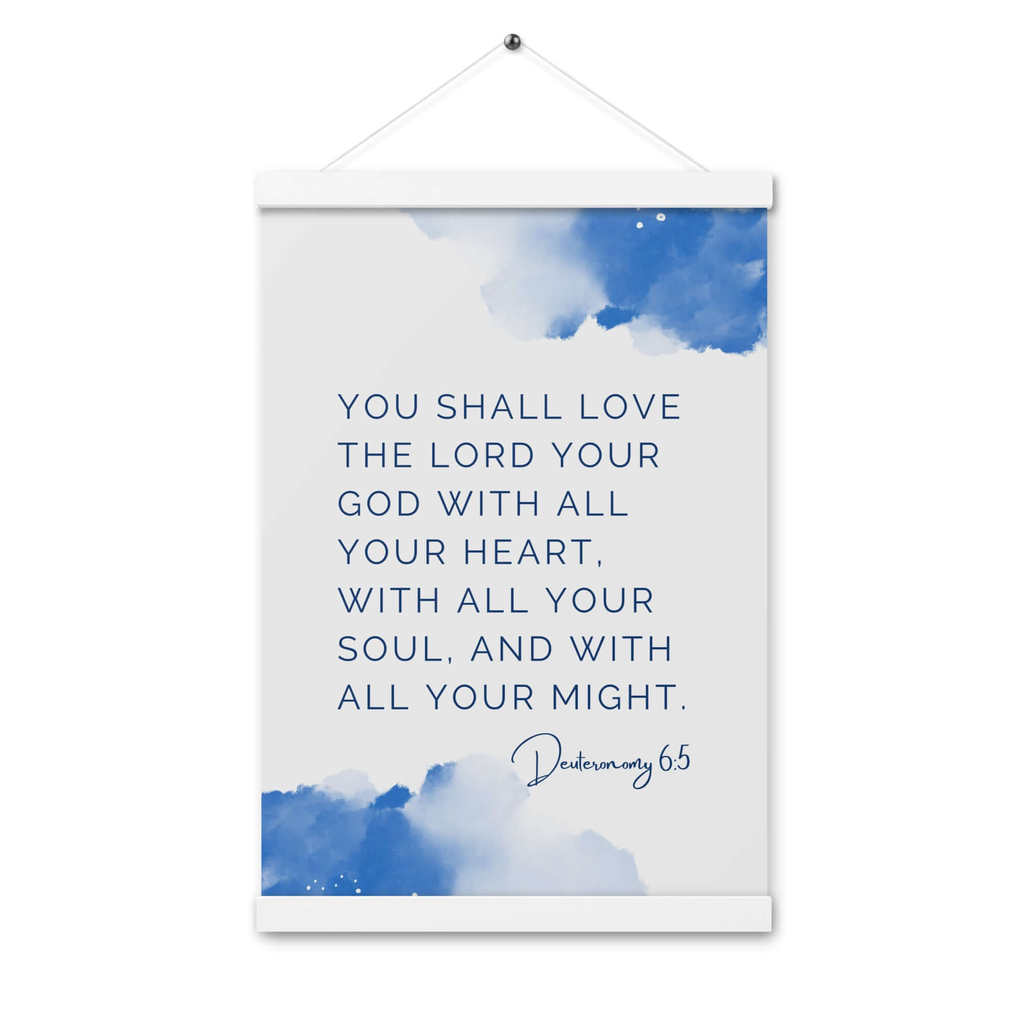 Deuteronomy 6:5 Bible Verse, your God Enhanced Matte Paper Poster With Hanger Wall Art