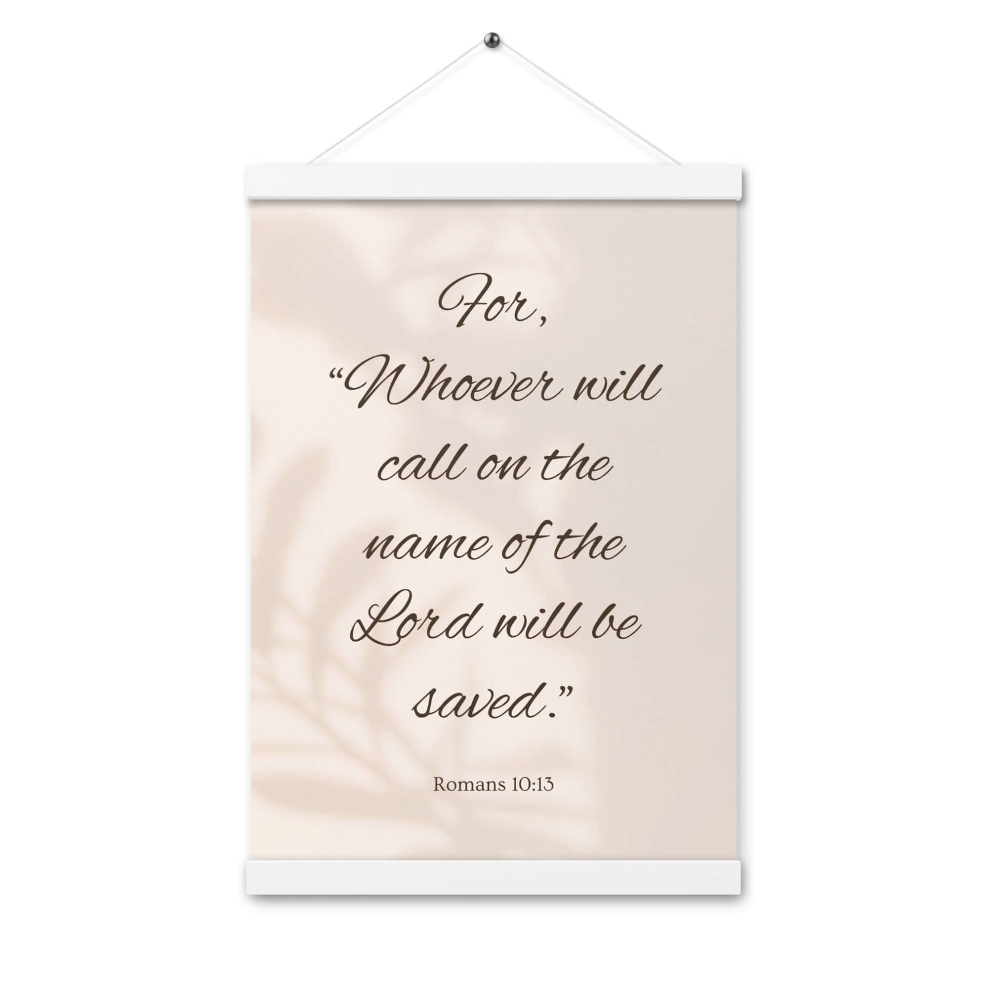 Romans 10:13 Bible Verse, Whoever Enhanced Matte Paper Poster With Hanger Wall Art