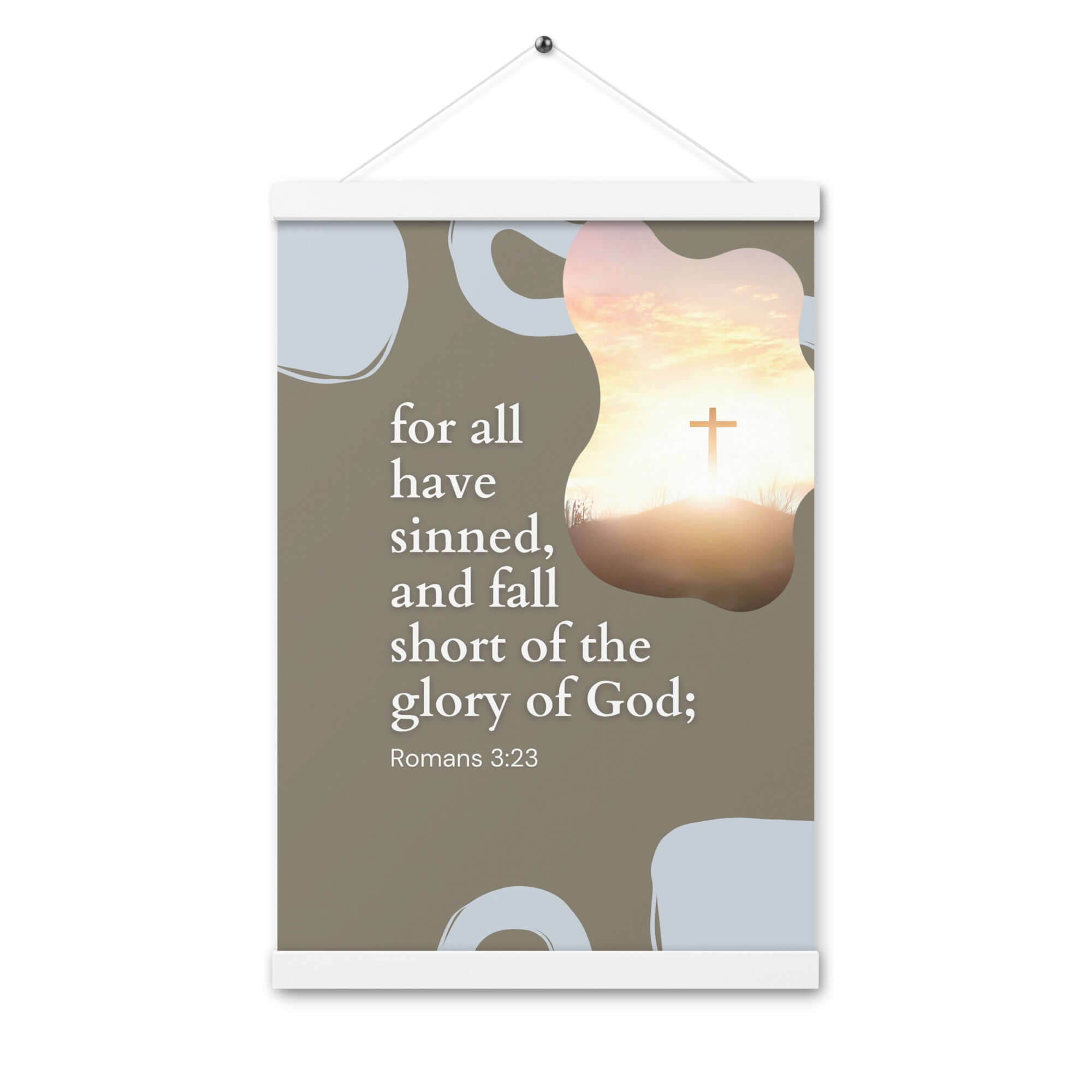 Romans 3:23 Bible Verse, the glory Enhanced Matte Paper Poster With Hanger Wall Art