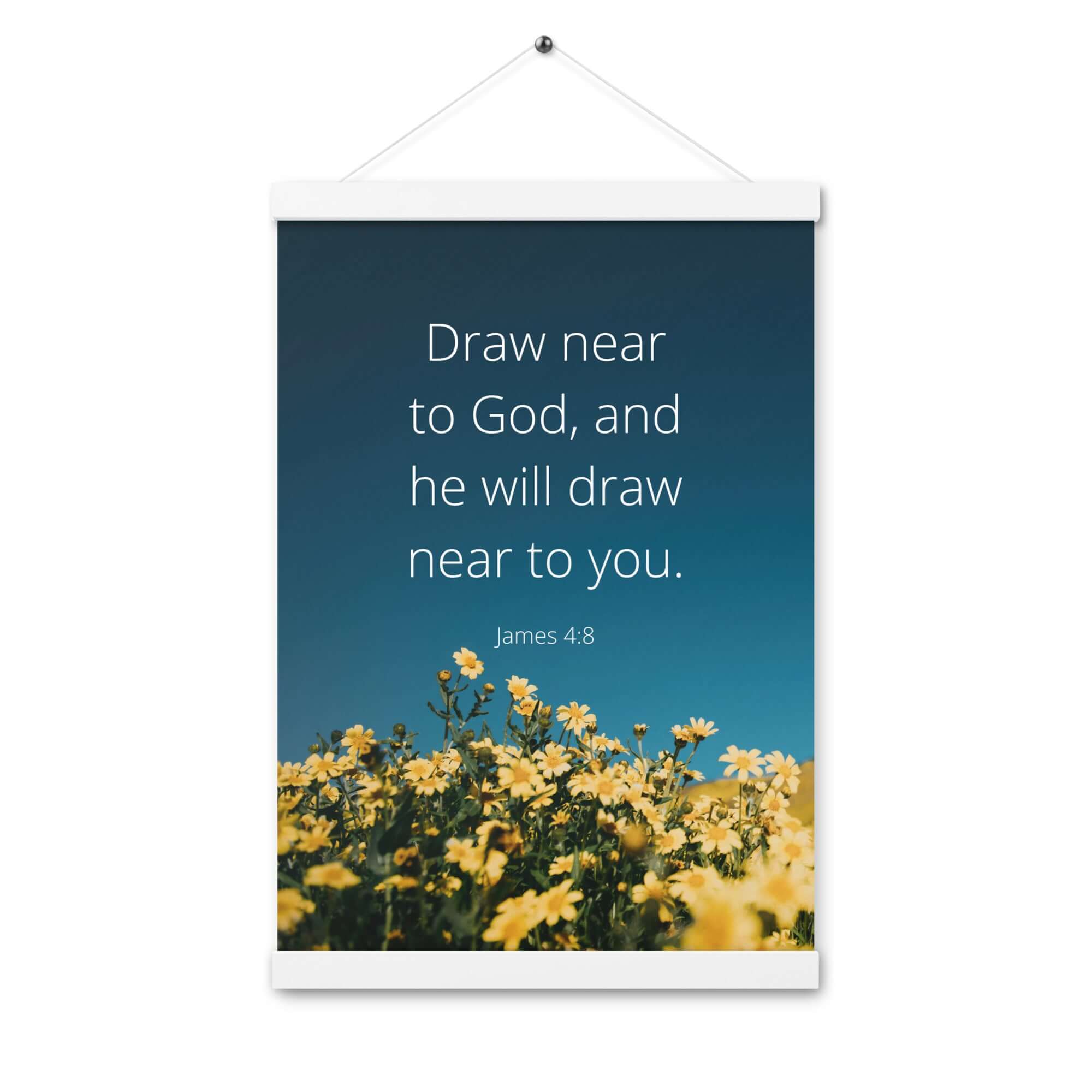 James 4:8 Bible Verse, near to you Enhanced Matte Paper Poster With Hanger Wall Art