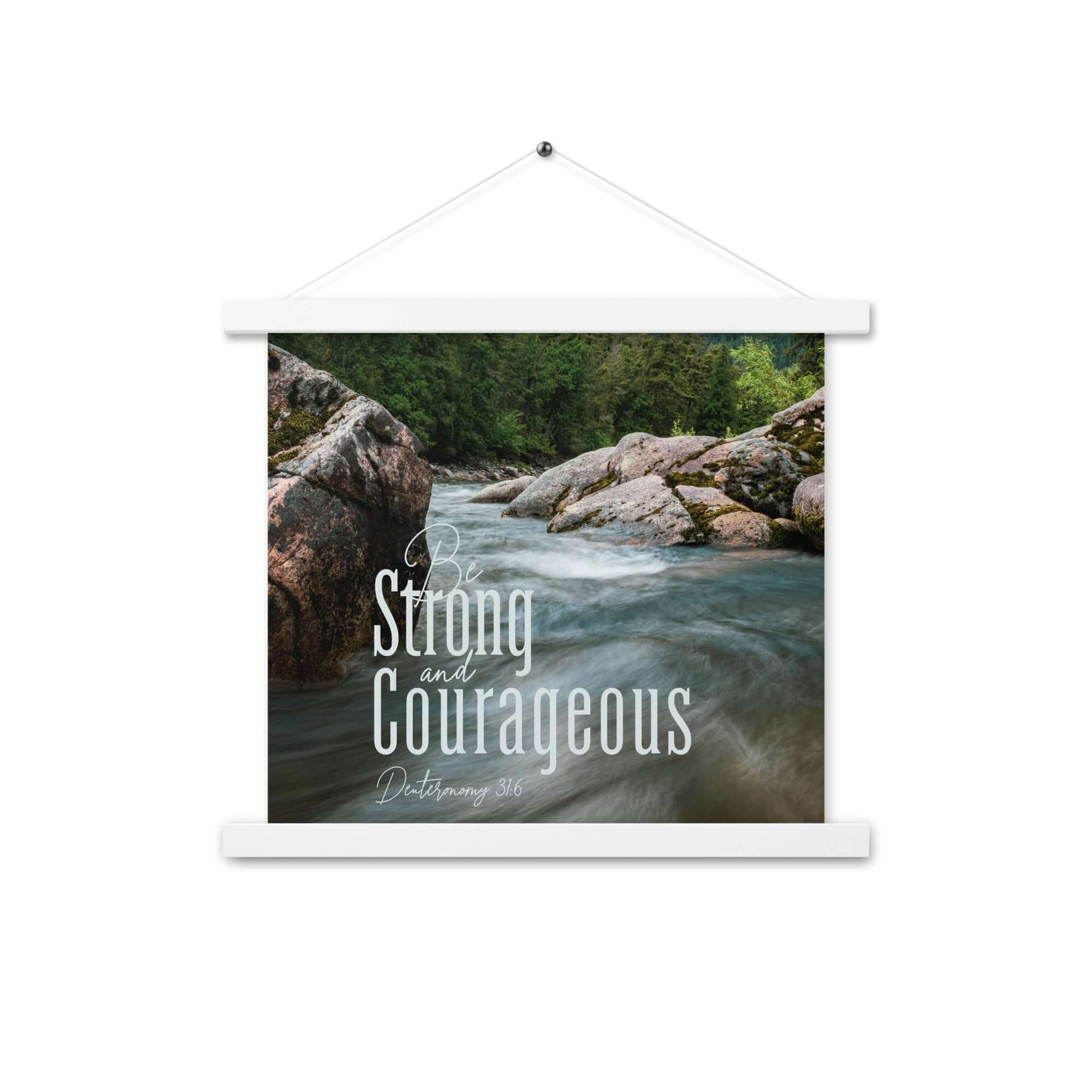 Deuteronomy 31:6 Bible Verse, Be strong and courageous Enhanced Matte Paper Poster With Hanger Wall Art White 14″×14″