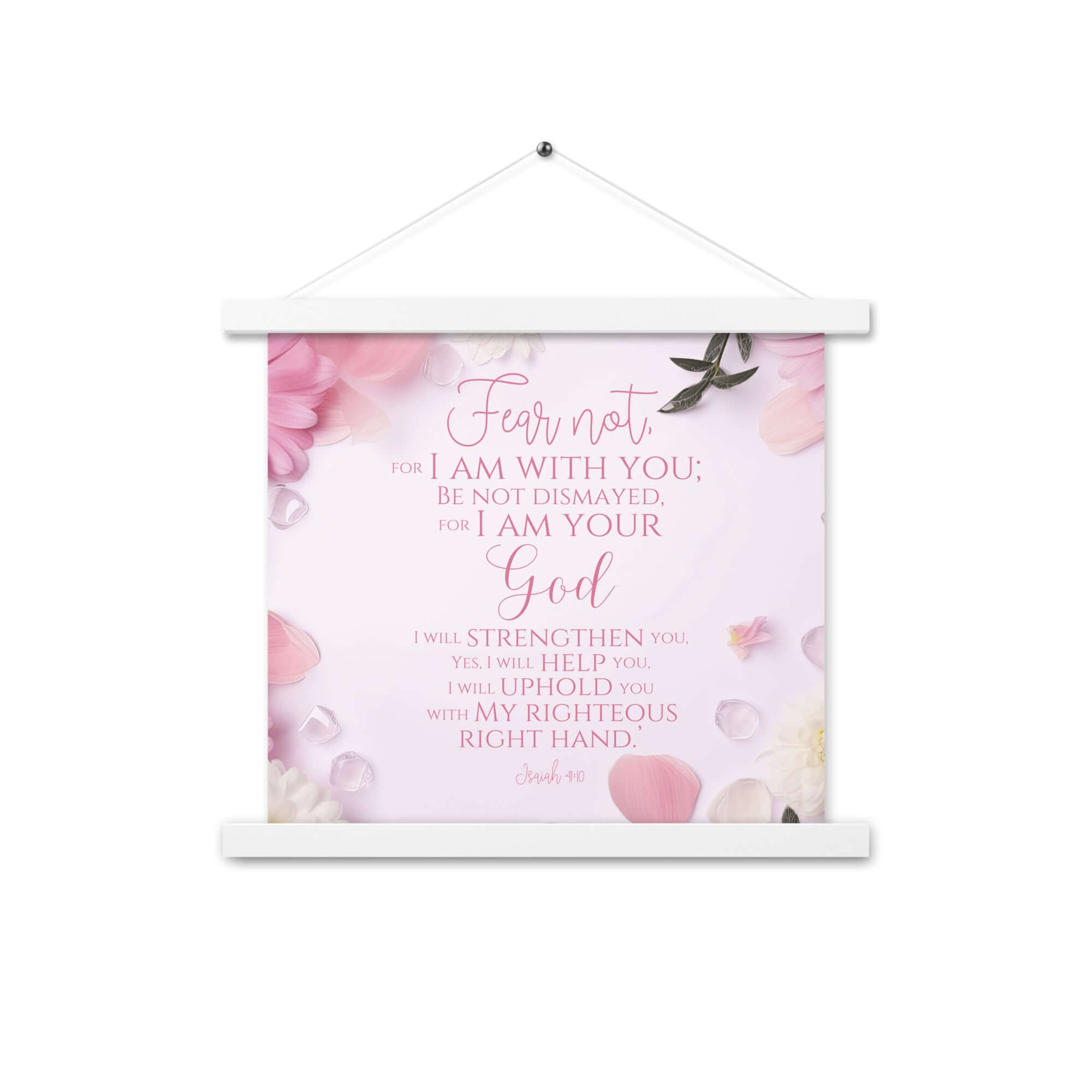 Isaiah 41:10 Bible Verse, God will strengthen you Enhanced Matte Paper Poster With Hanger Wall Art White 14″×14″