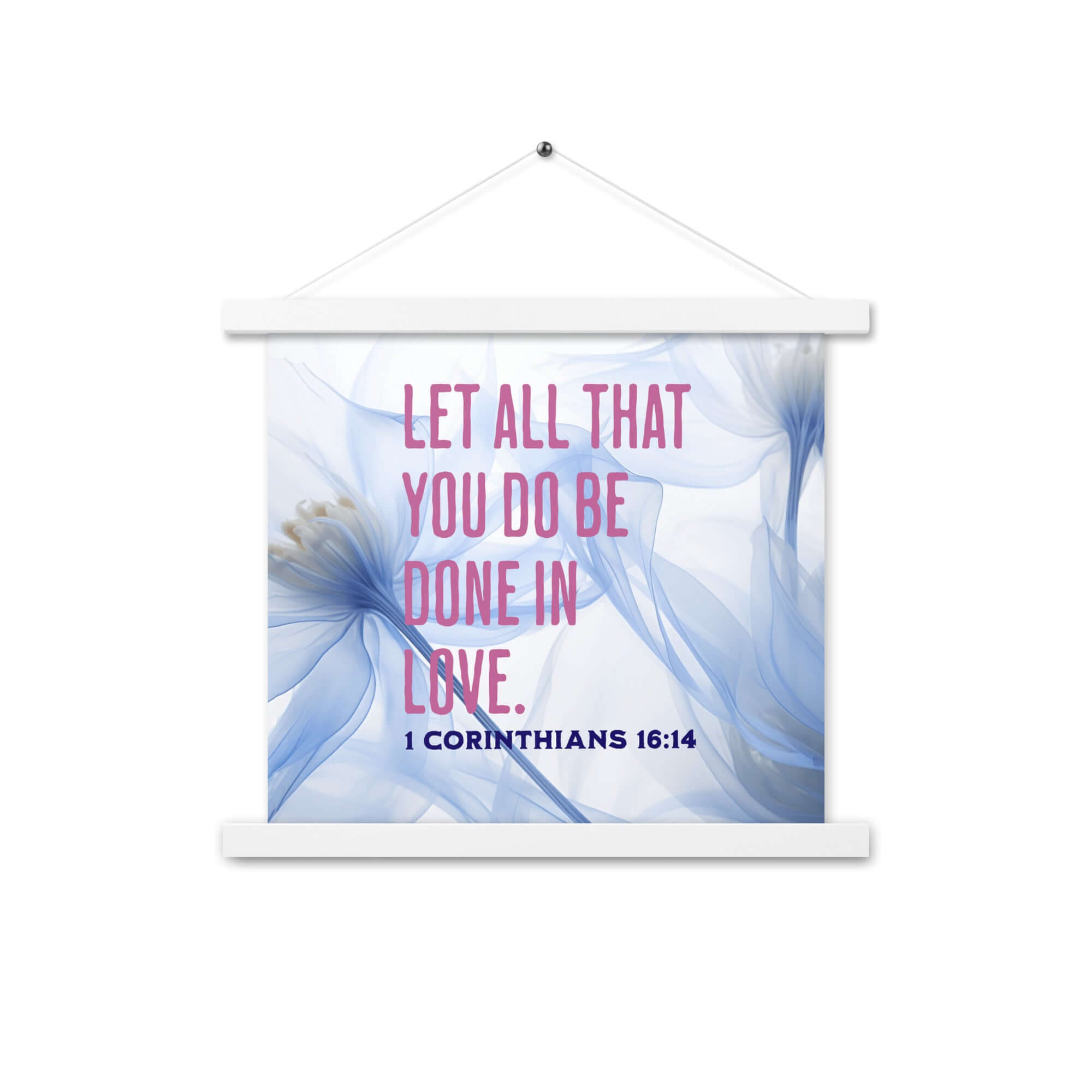 1 Corinthians 16:14 Bible Verse, Do it in Love Enhanced Matte Paper Poster With Hanger Wall Art White 14″×14″