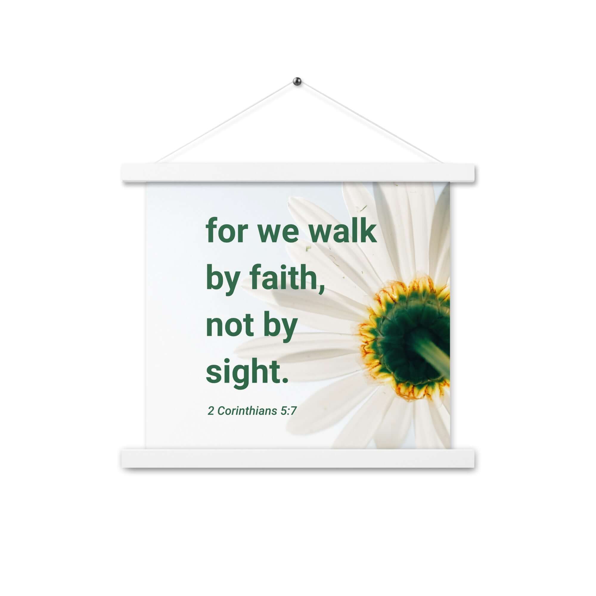 2 Corinthians 5:7 Bible Verse, for we walk by faith Enhanced Matte Paper Poster With Hanger Wall Art White 14″×14″