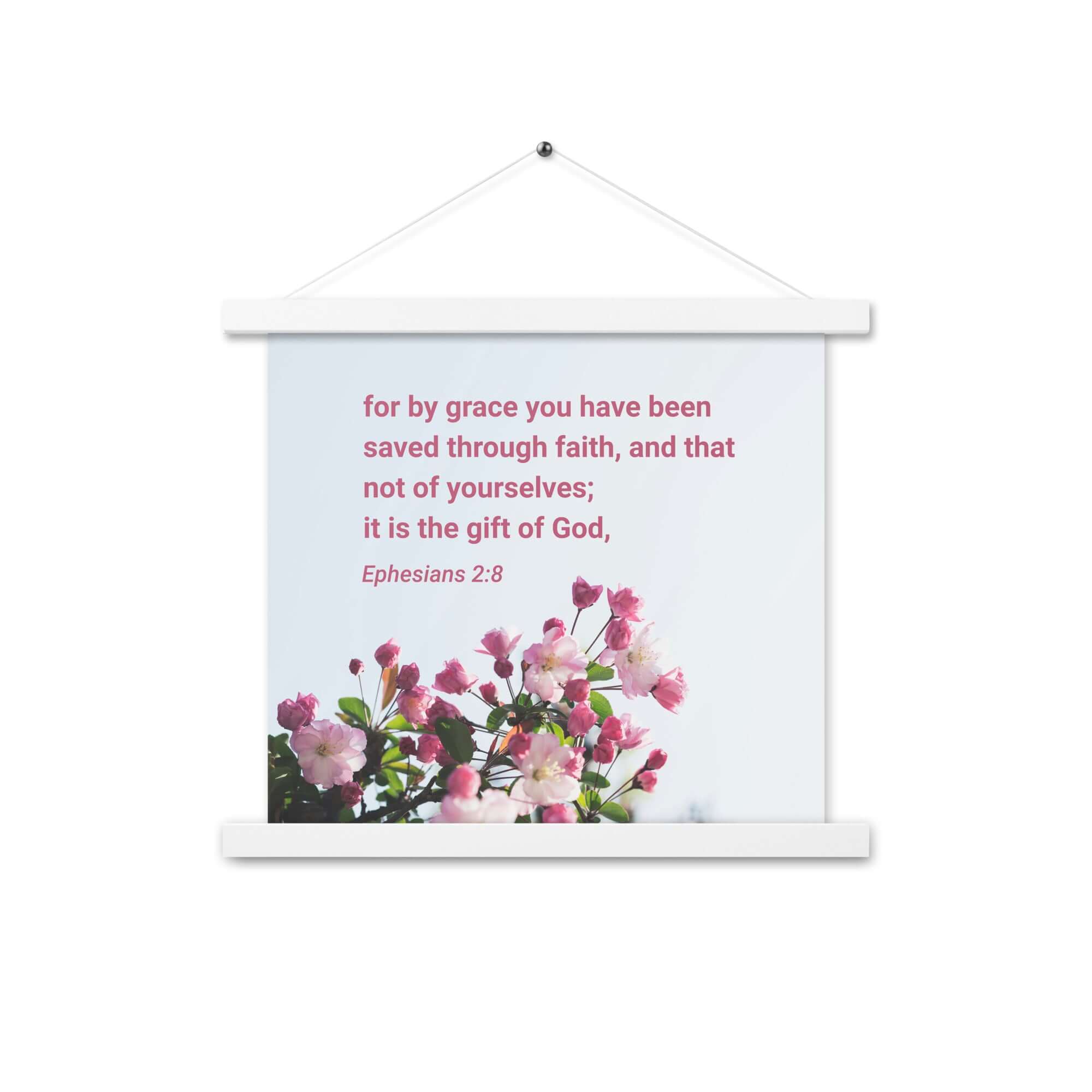 Ephesians 2:8 Bible Verse, saved through faith Enhanced Matte Paper Poster With Hanger Wall Art White 14″×14″