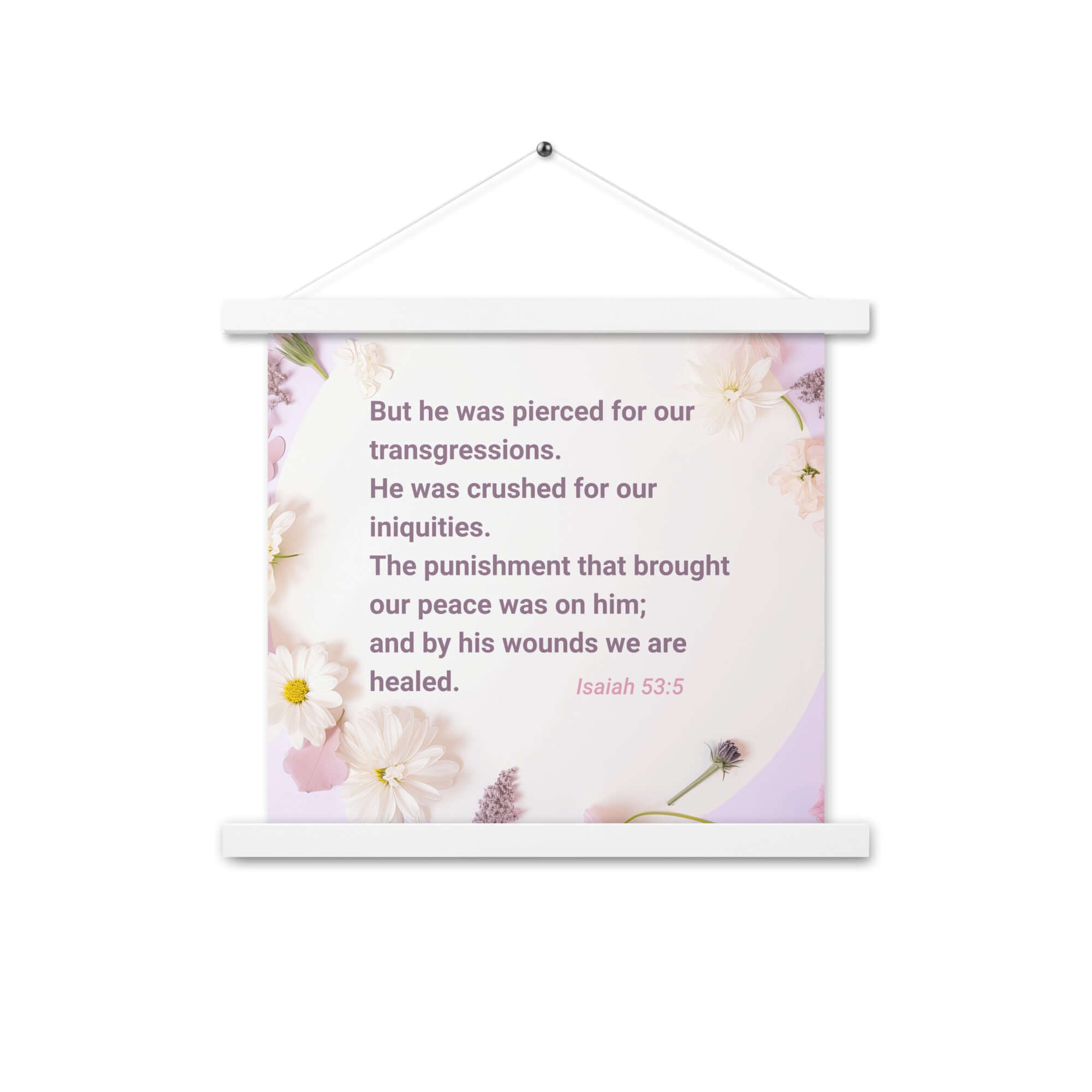 Isaiah 53:5 Bible Verse, by his wounds Enhanced Matte Paper Poster With Hanger Wall Art White 14″×14″