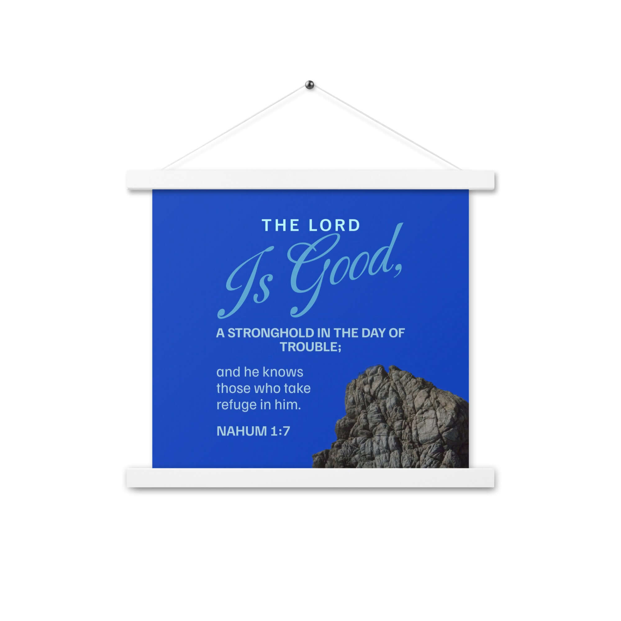 Nahum 1:7 Bible Verse, The LORD is a stronghold Enhanced Matte Paper Poster With Hanger Wall Art White 14″×14″