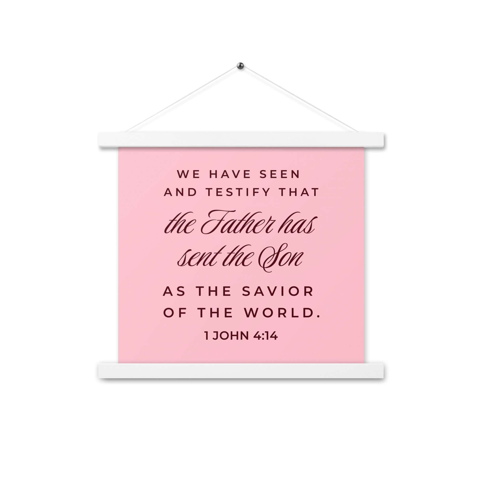 1 John 4:14 Bible Verse, We have seen Enhanced Matte Paper Poster With Hanger Wall Art White 14″×14″