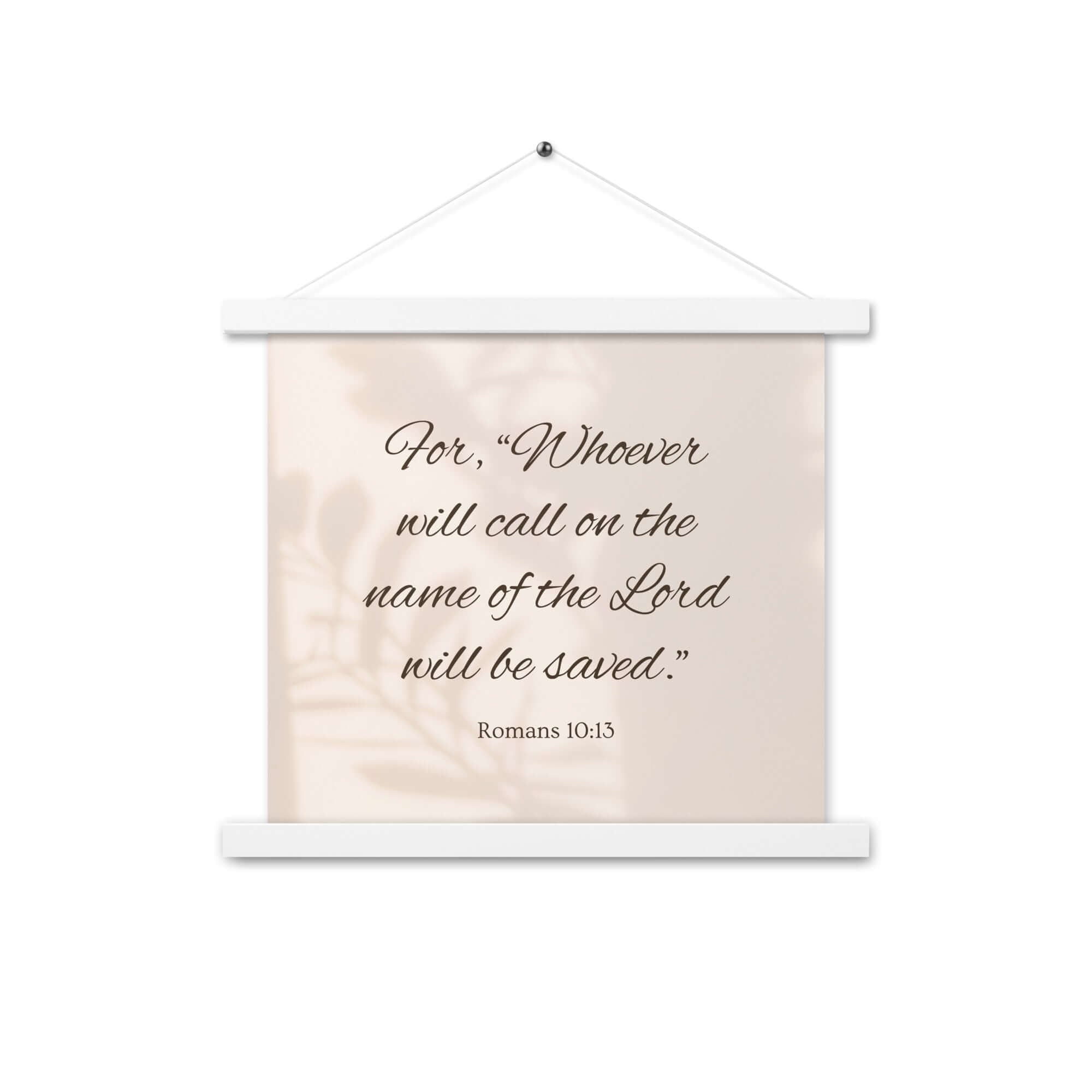 Romans 10:13 Bible Verse, Whoever Enhanced Matte Paper Poster With Hanger Wall Art White 14″×14″