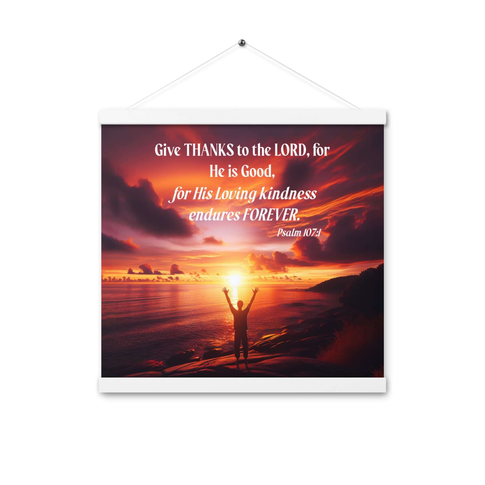 Psalm 107:1 Bible Verse, Give Thanks to the Lord Enhanced Matte Paper Poster With Hanger Wall Art White 16″×16″