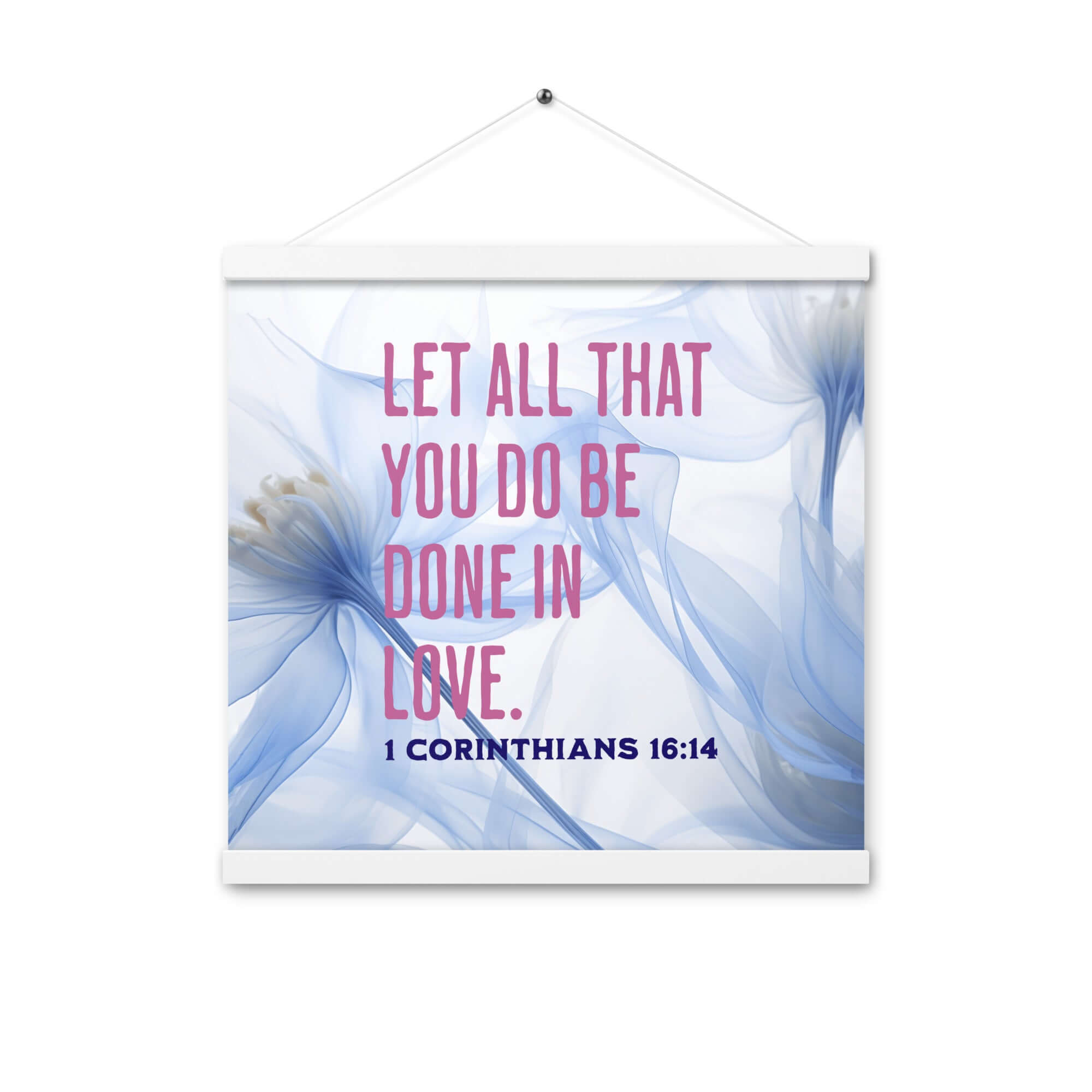 1 Corinthians 16:14 Bible Verse, Do it in Love Enhanced Matte Paper Poster With Hanger Wall Art White 16″×16″