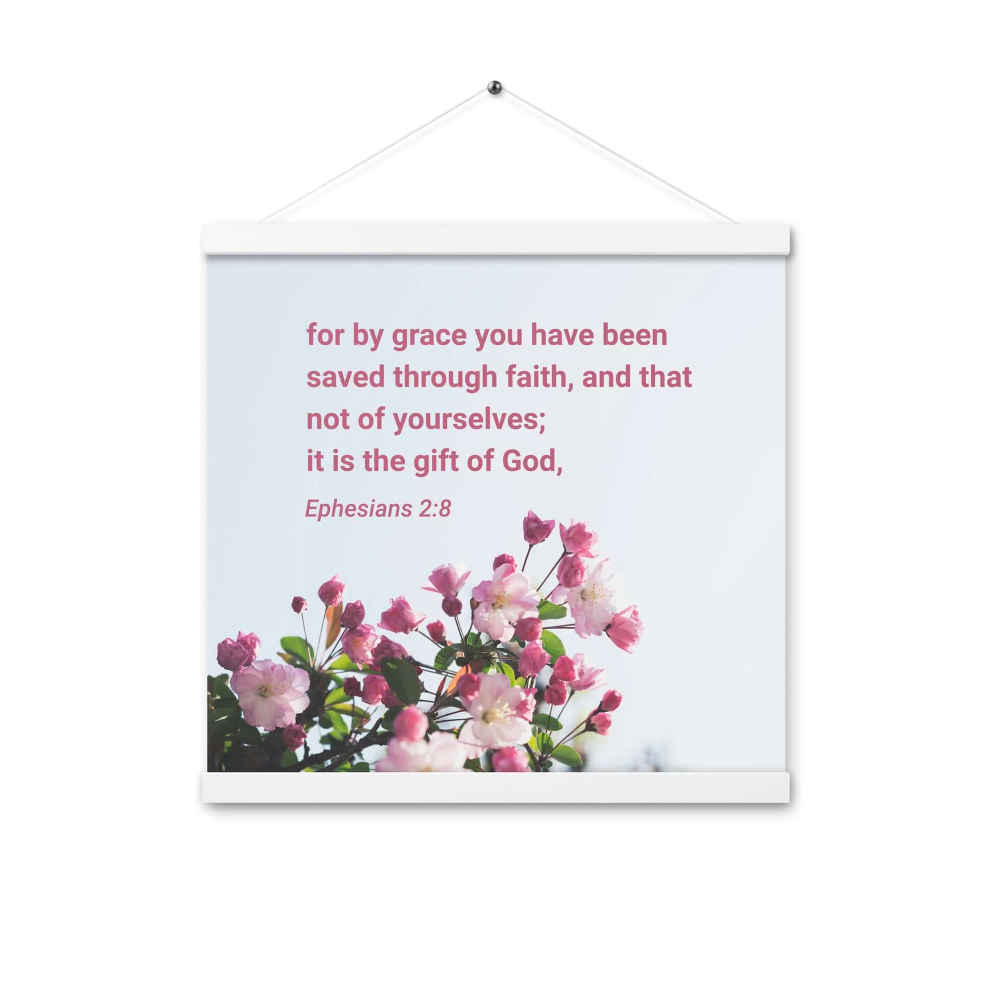 Ephesians 2:8 Bible Verse, saved through faith Enhanced Matte Paper Poster With Hanger Wall Art White 16″×16″