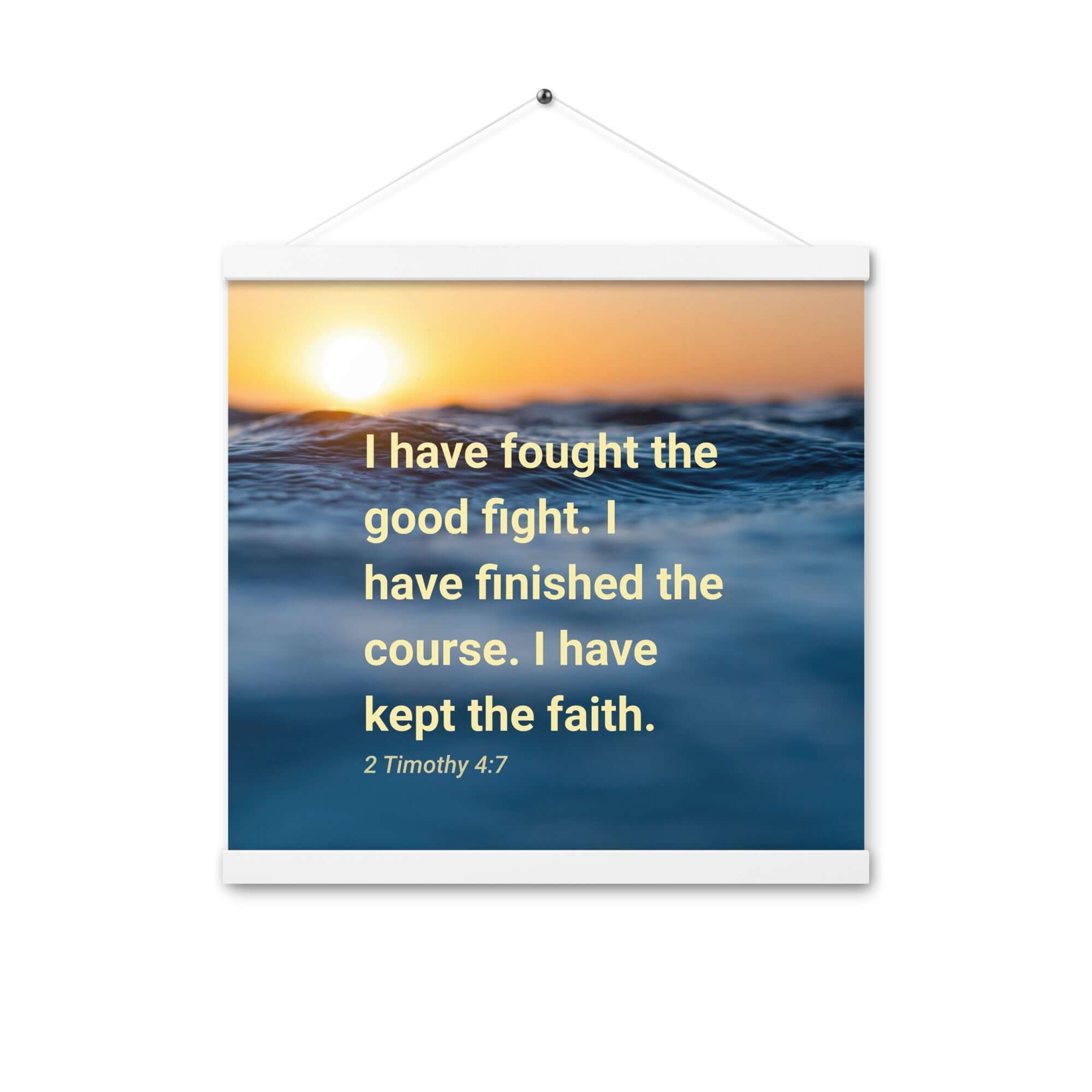 2 Timothy 4:7 Bible Verse, kept the faith Enhanced Matte Paper Poster With Hanger Wall Art White 16″×16″