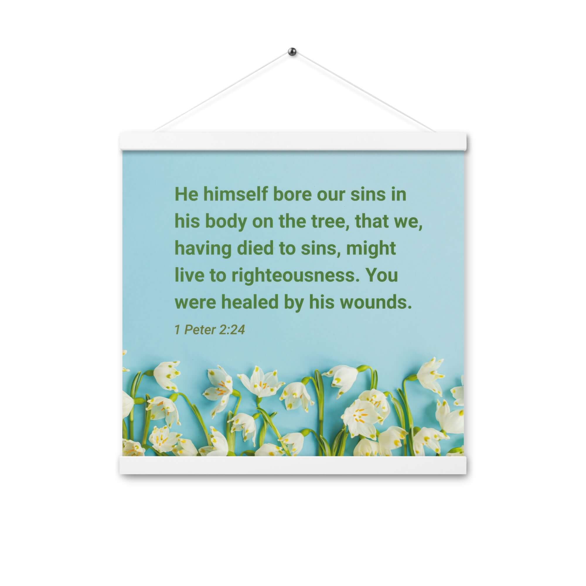 1 Peter 2:24 Bible Verse, healed by His wounds Enhanced Matte Paper Poster With Hanger Wall Art White 16″×16″