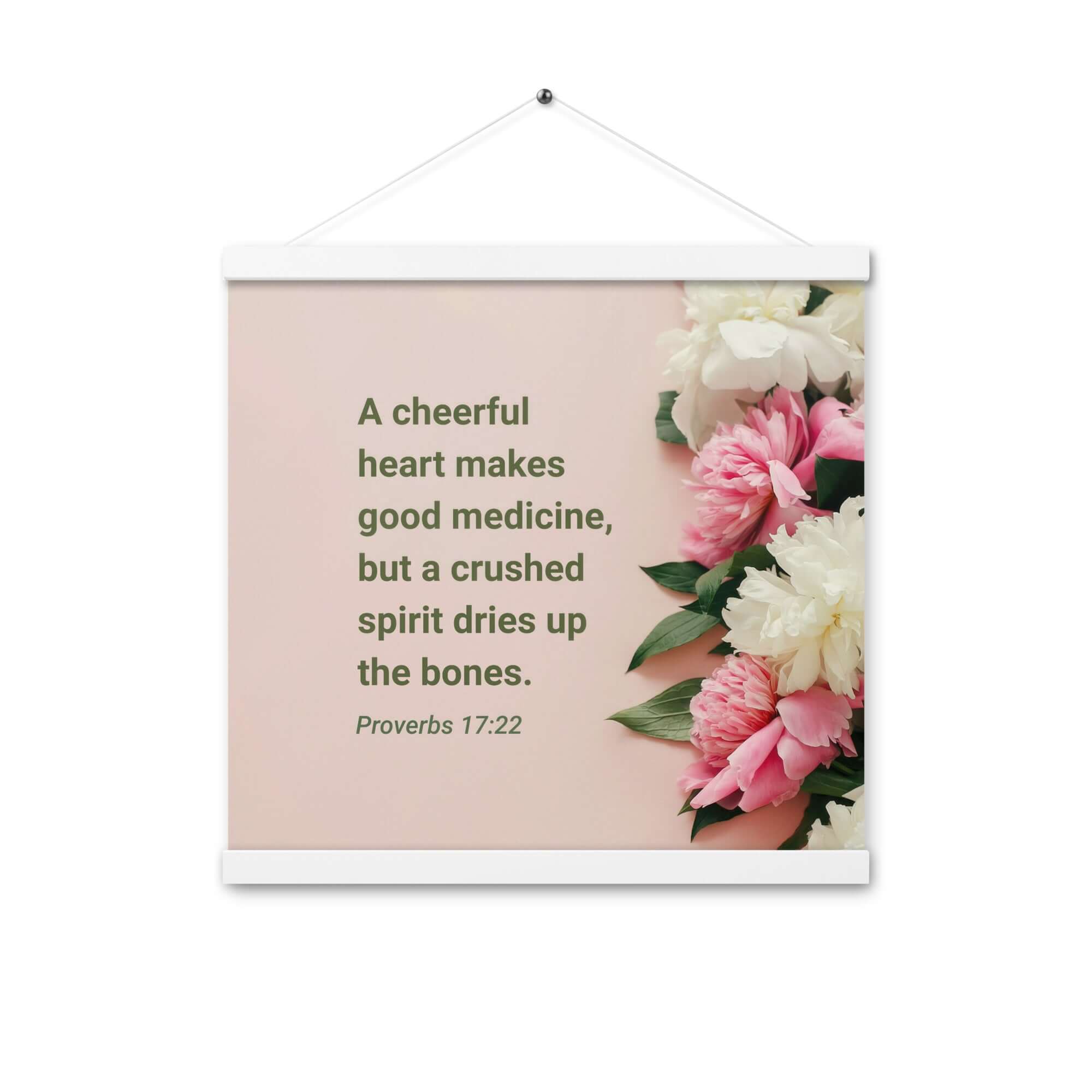 Proverbs 17:22 Bible Verse, good medicine Enhanced Matte Paper Poster With Hanger Wall Art White 16″×16″