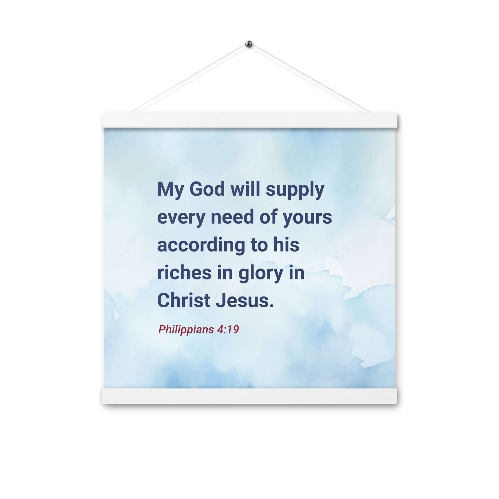 Philippians 4:19 Bible Verse, God will supply Enhanced Matte Paper Poster With Hanger Wall Art White 16″×16″