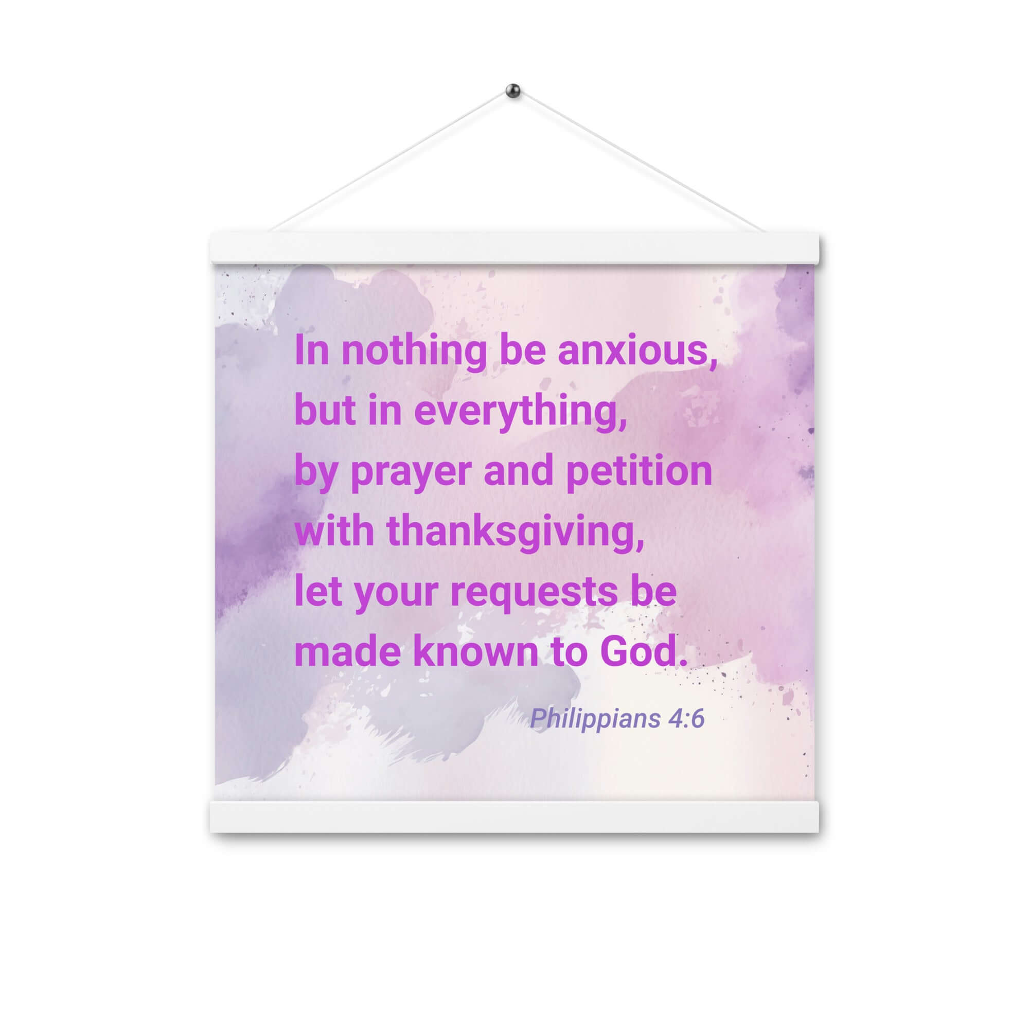 Philippians 4:6 Bible Verse, Prayer and Petition Enhanced Matte Paper Poster With Hanger Wall Art White 16″×16″