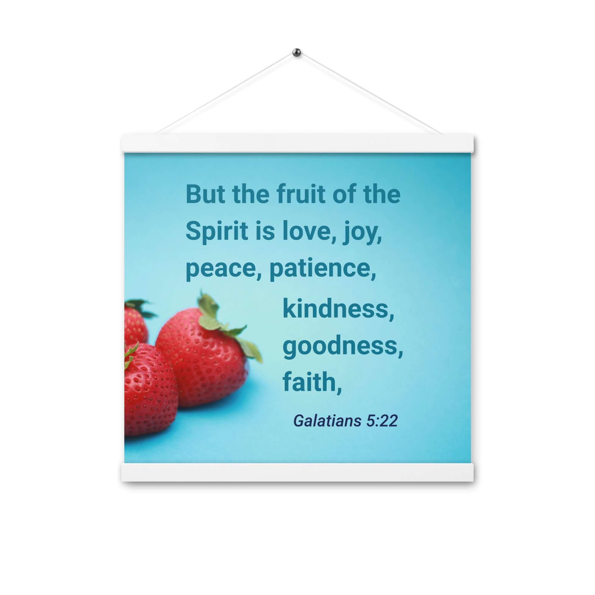 Galatians 5:22 Bible Verse, fruit of the Spirit Enhanced Matte Paper Poster With Hanger Wall Art White 16″×16″