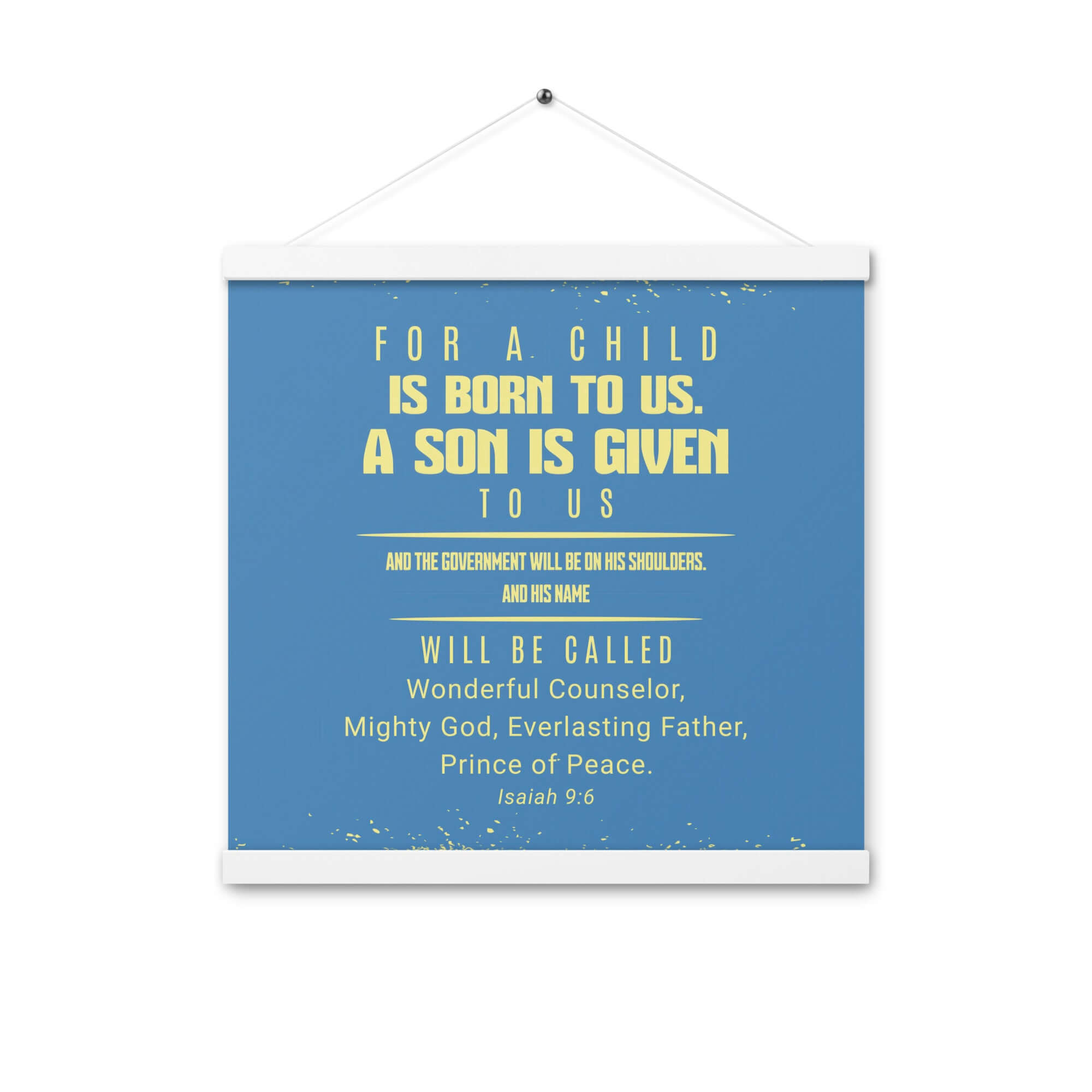 Isaiah 9:6 Bible Verse, Mighty God Enhanced Matte Paper Poster With Hanger Wall Art White 16″×16″