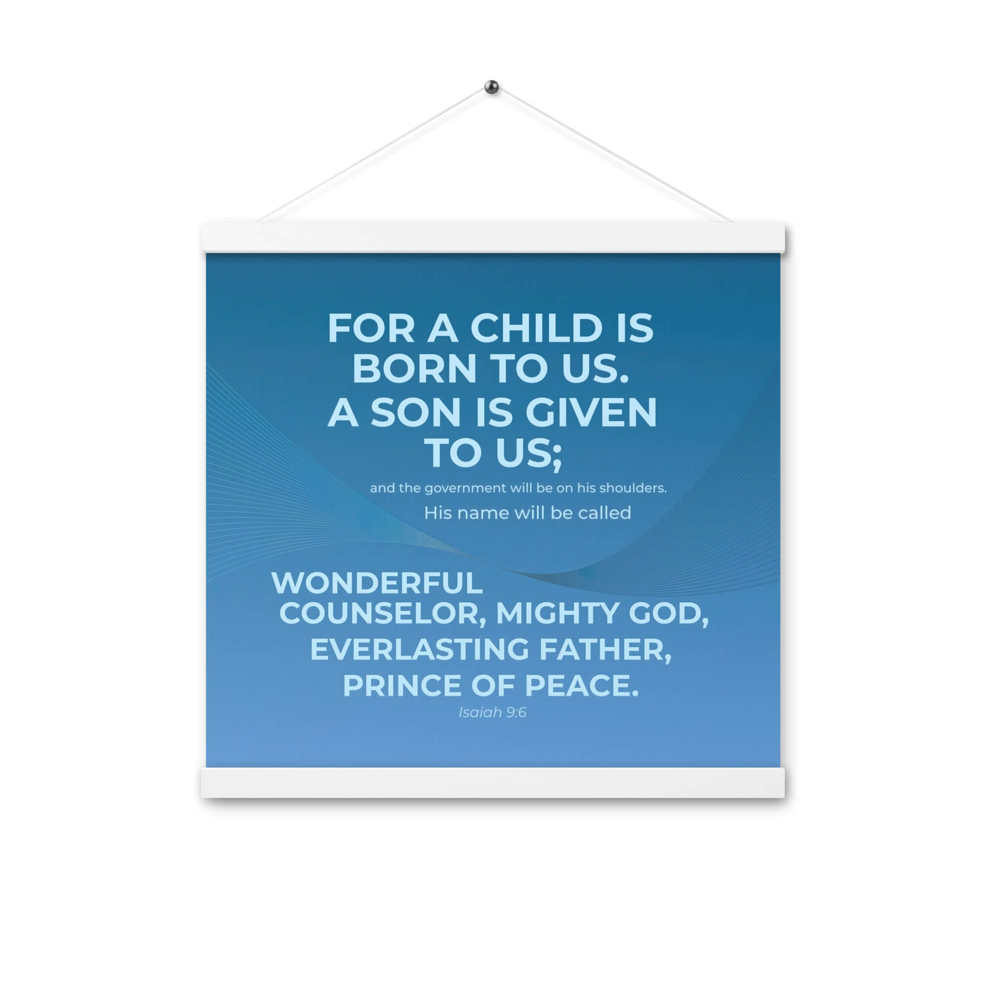 Isaiah 9:6 Bible Verse, Everlasting Father Enhanced Matte Paper Poster With Hanger Wall Art White 16″×16″