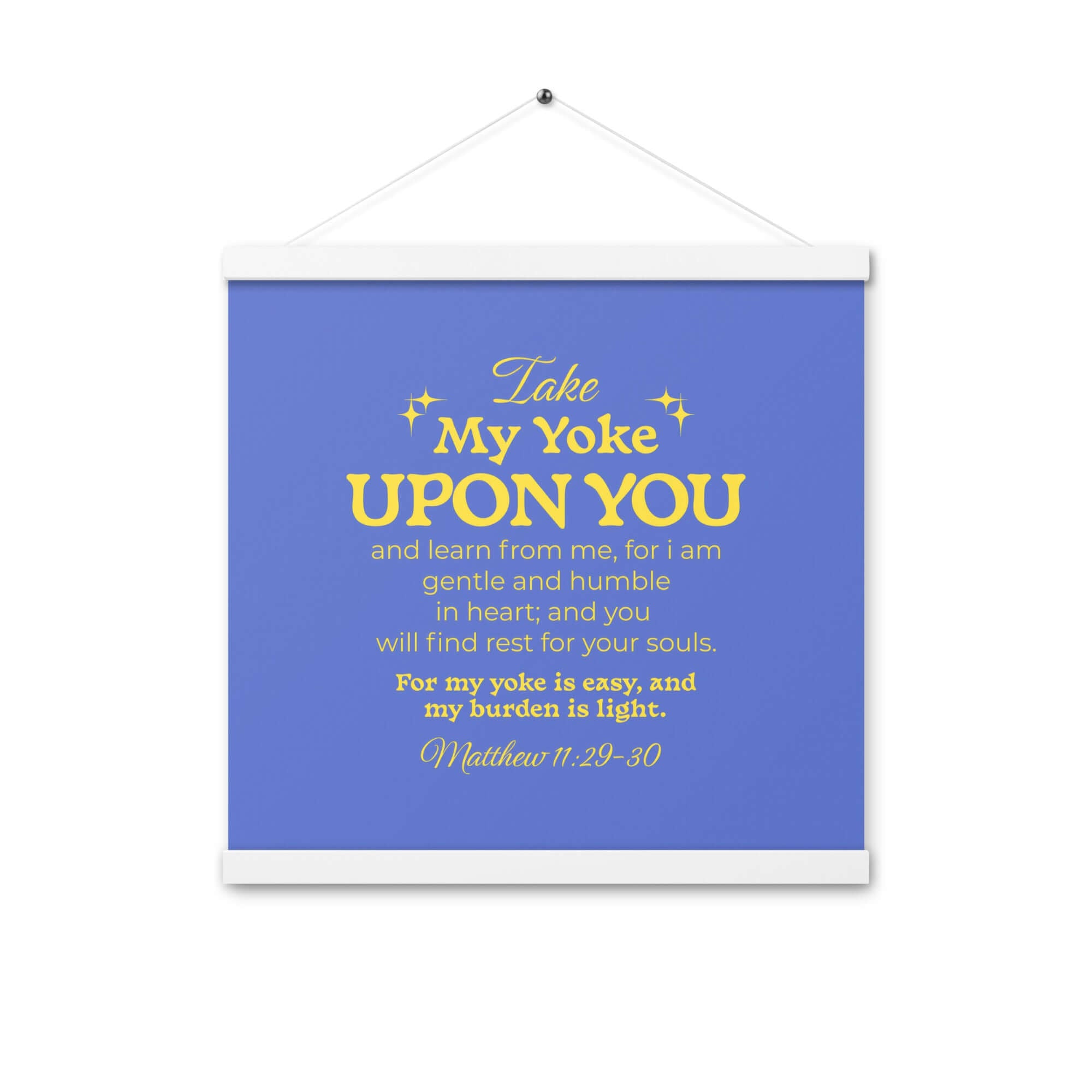 Matthew 11:29-30 Bible Verse, Take my yoke Enhanced Matte Paper Poster With Hanger Wall Art White 16″×16″
