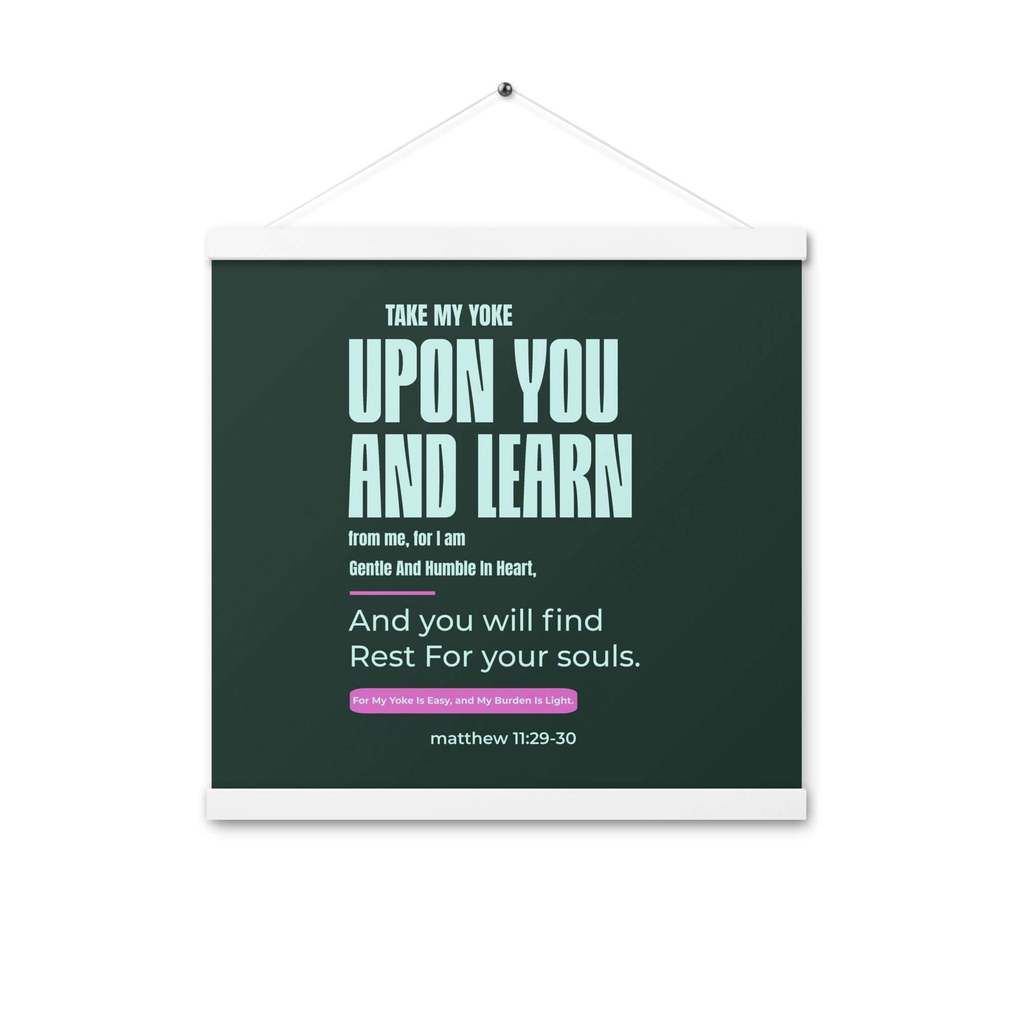 Matthew 11:29-30 Bible Verse, I am gentle Enhanced Matte Paper Poster With Hanger Wall Art White 16″×16″