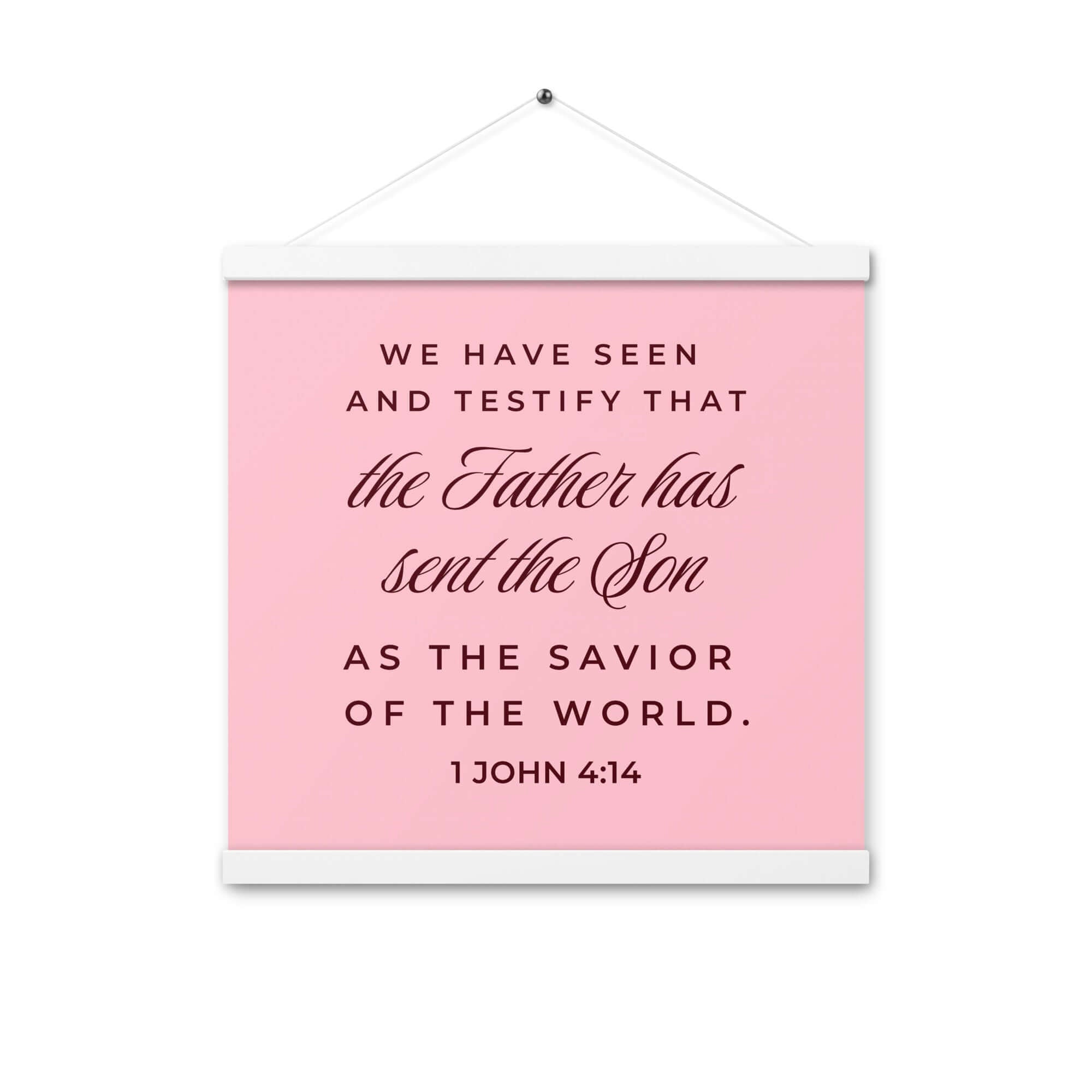 1 John 4:14 Bible Verse, We have seen Enhanced Matte Paper Poster With Hanger Wall Art White 16″×16″