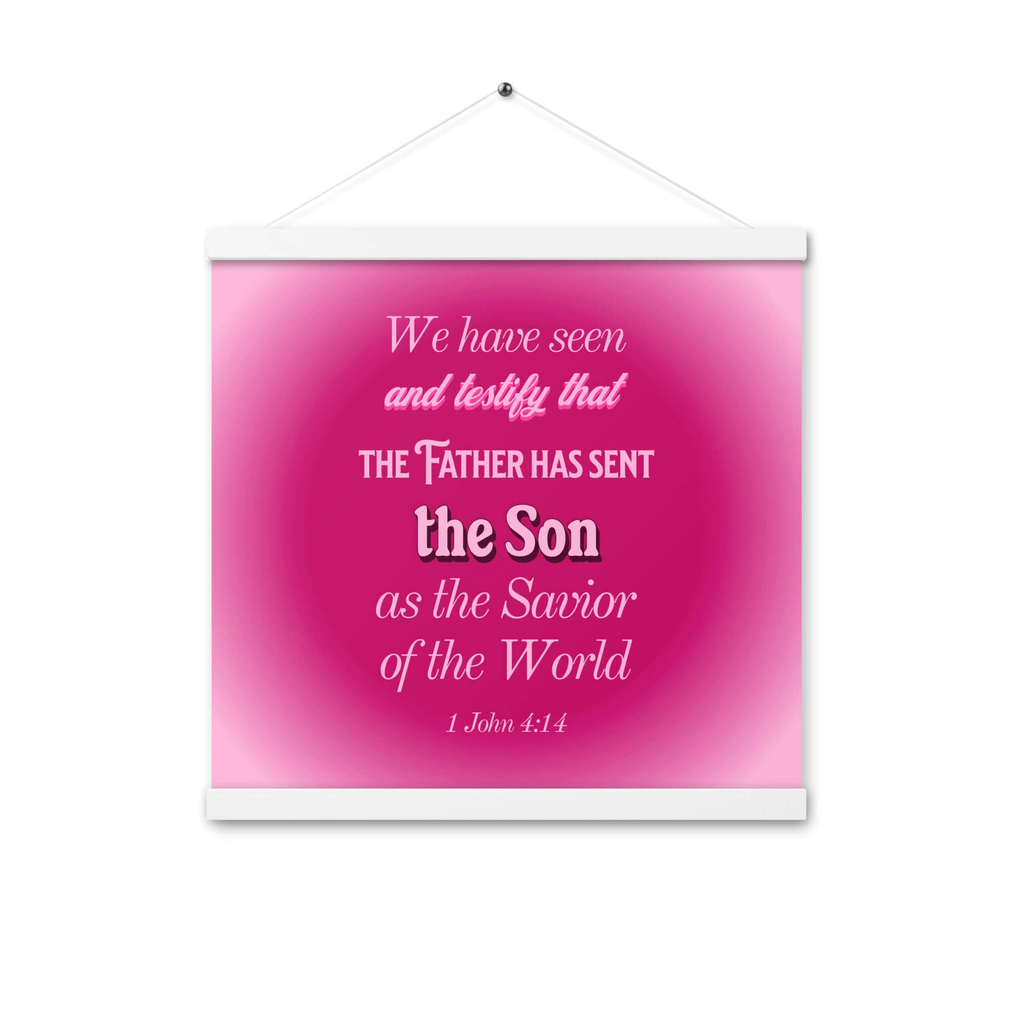 1 John 4:14 Bible Verse, that the Father Enhanced Matte Paper Poster With Hanger Wall Art White 16″×16″