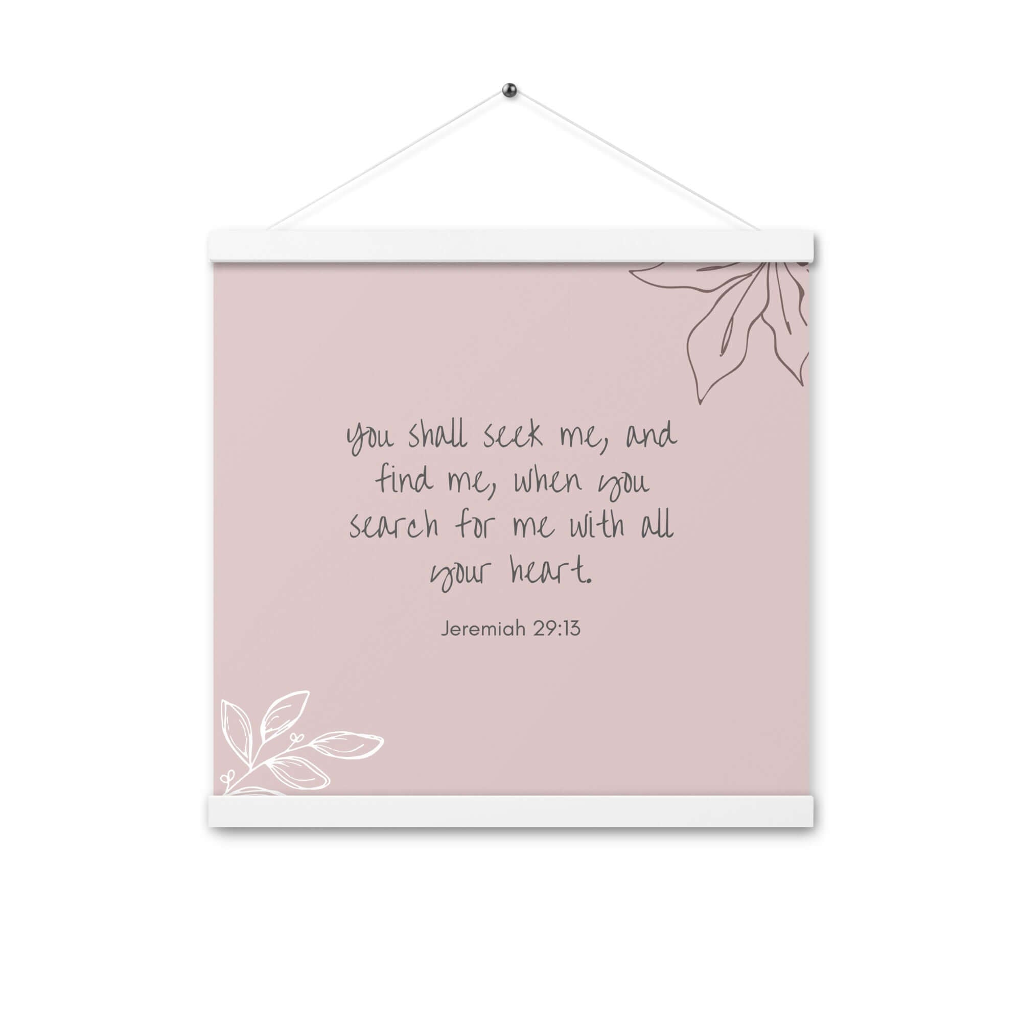 Jeremiah 29:13 Bible Verse, you search Enhanced Matte Paper Poster With Hanger Wall Art White 16″×16″