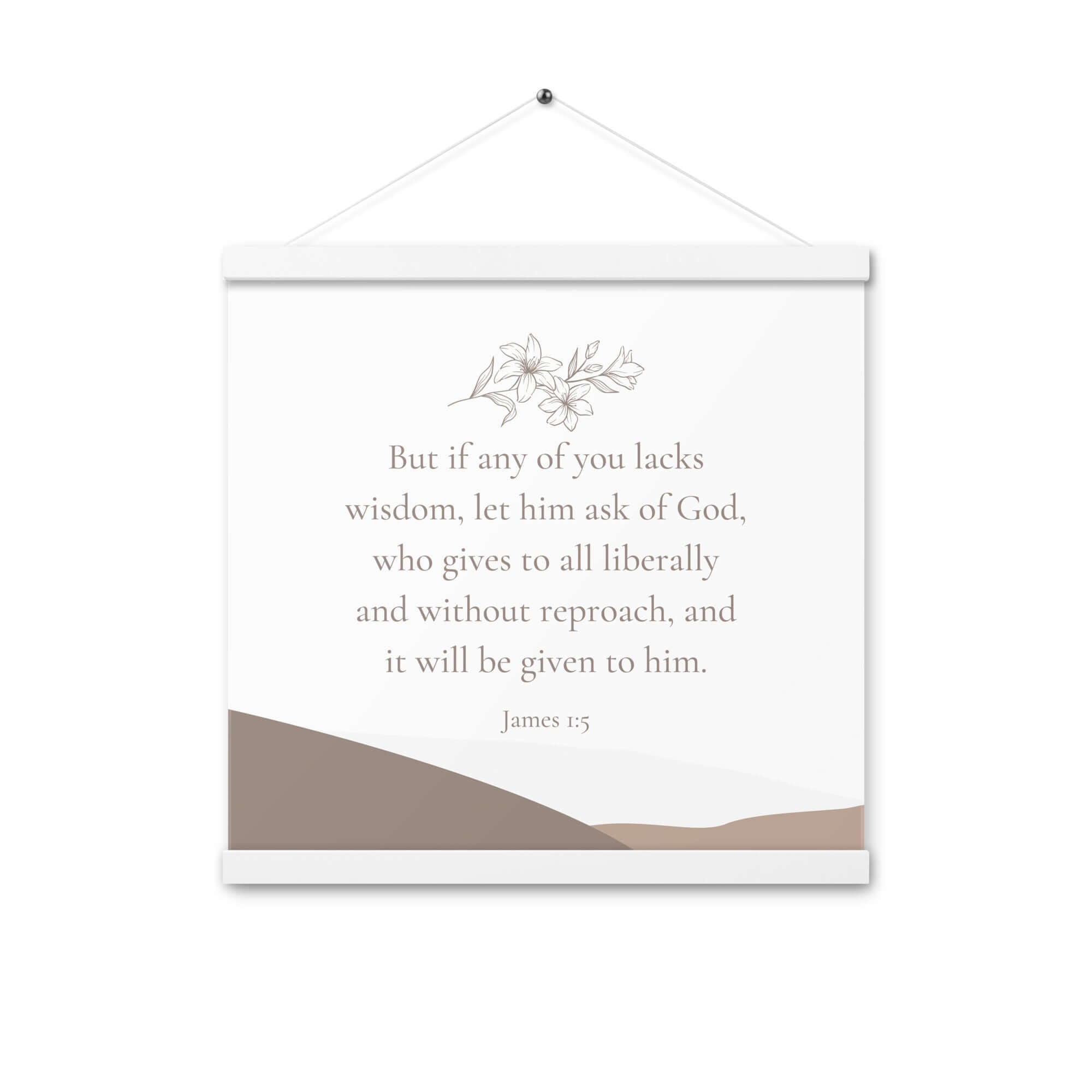 James 1:5 Bible Verse, ask of God Enhanced Matte Paper Poster With Hanger Wall Art White 16″×16″