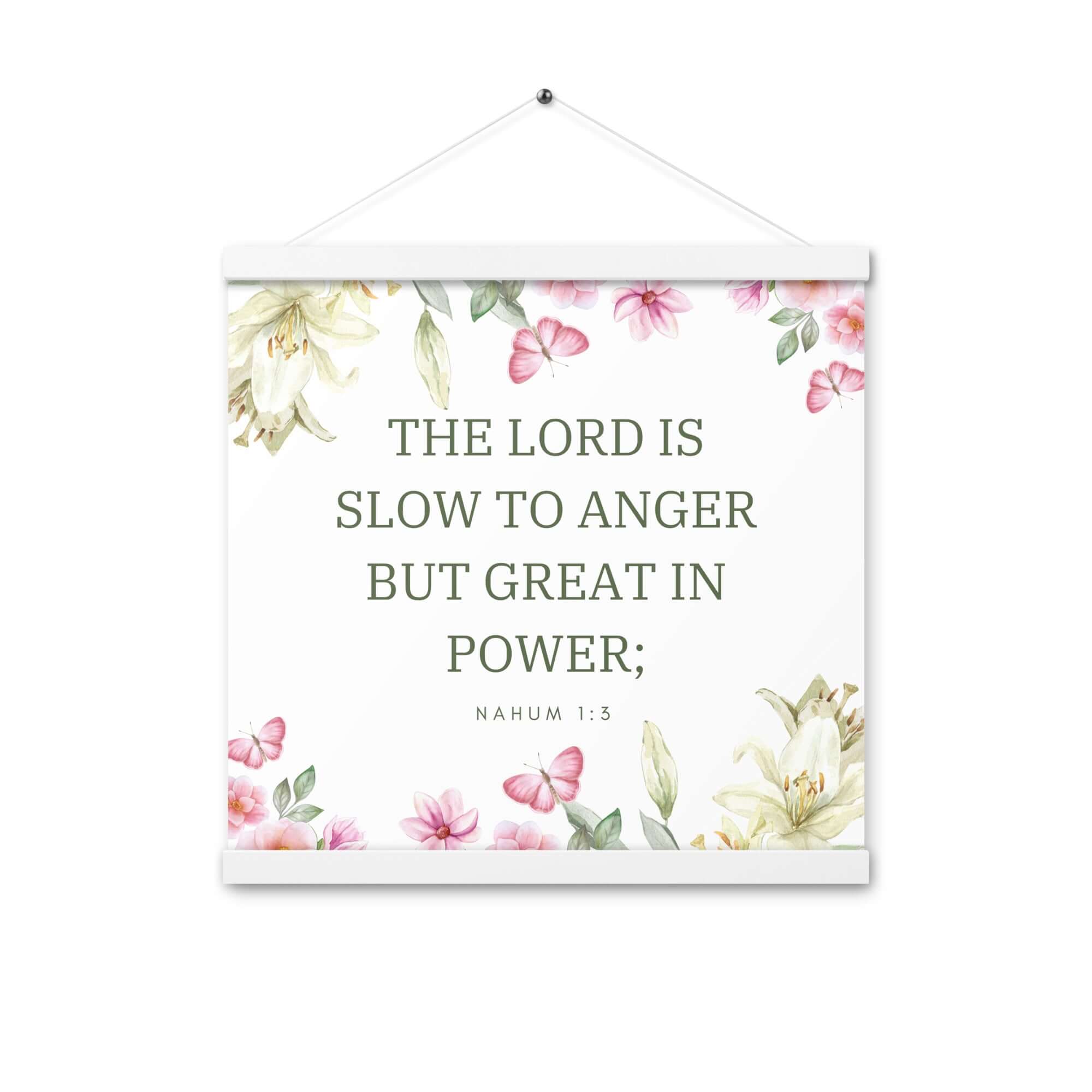 Nahum 1:3 Bible Verse, slow to anger Enhanced Matte Paper Poster With Hanger Wall Art White 16″×16″