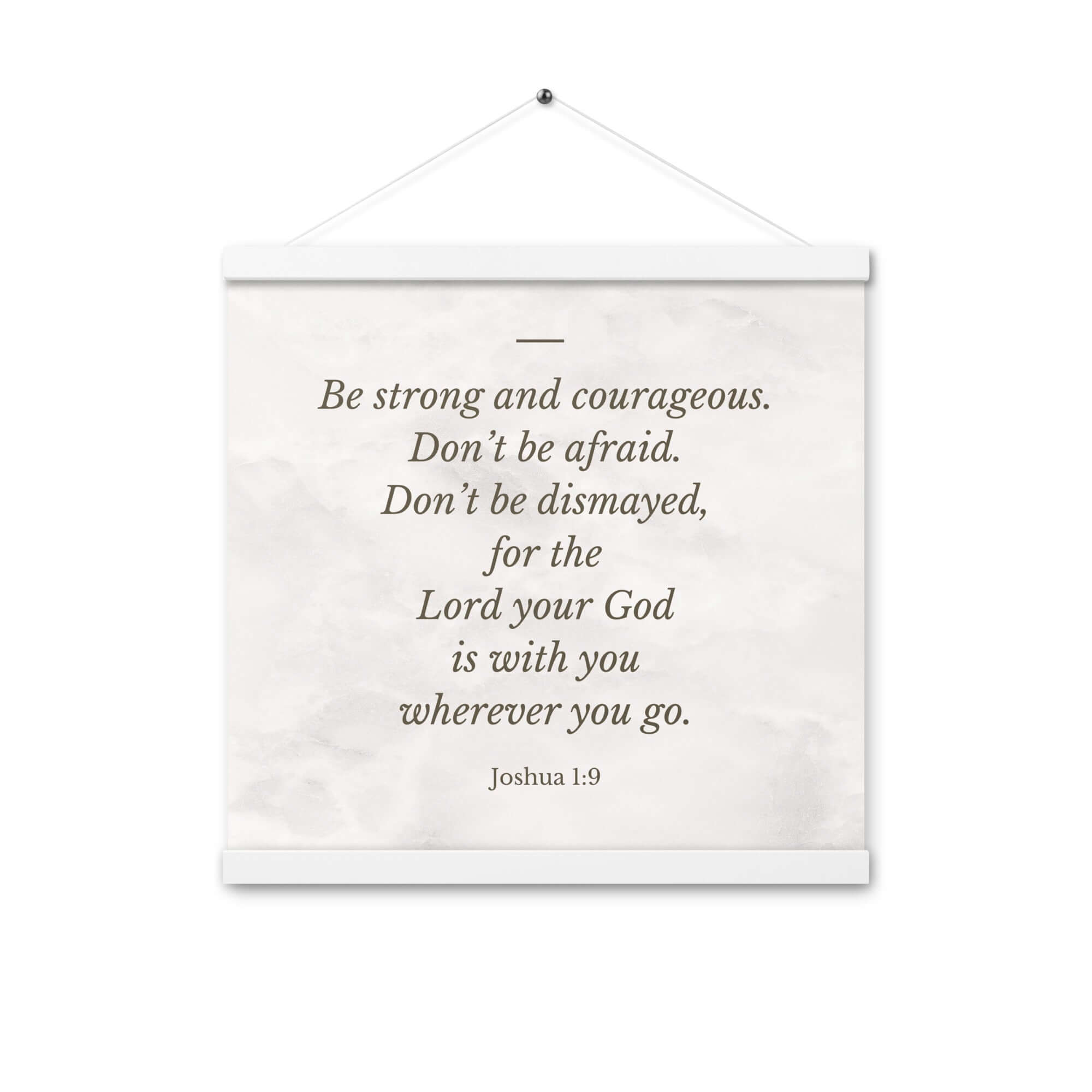 Joshua 1:9 Bible Verse, Be strong Enhanced Matte Paper Poster With Hanger Wall Art White 16″×16″