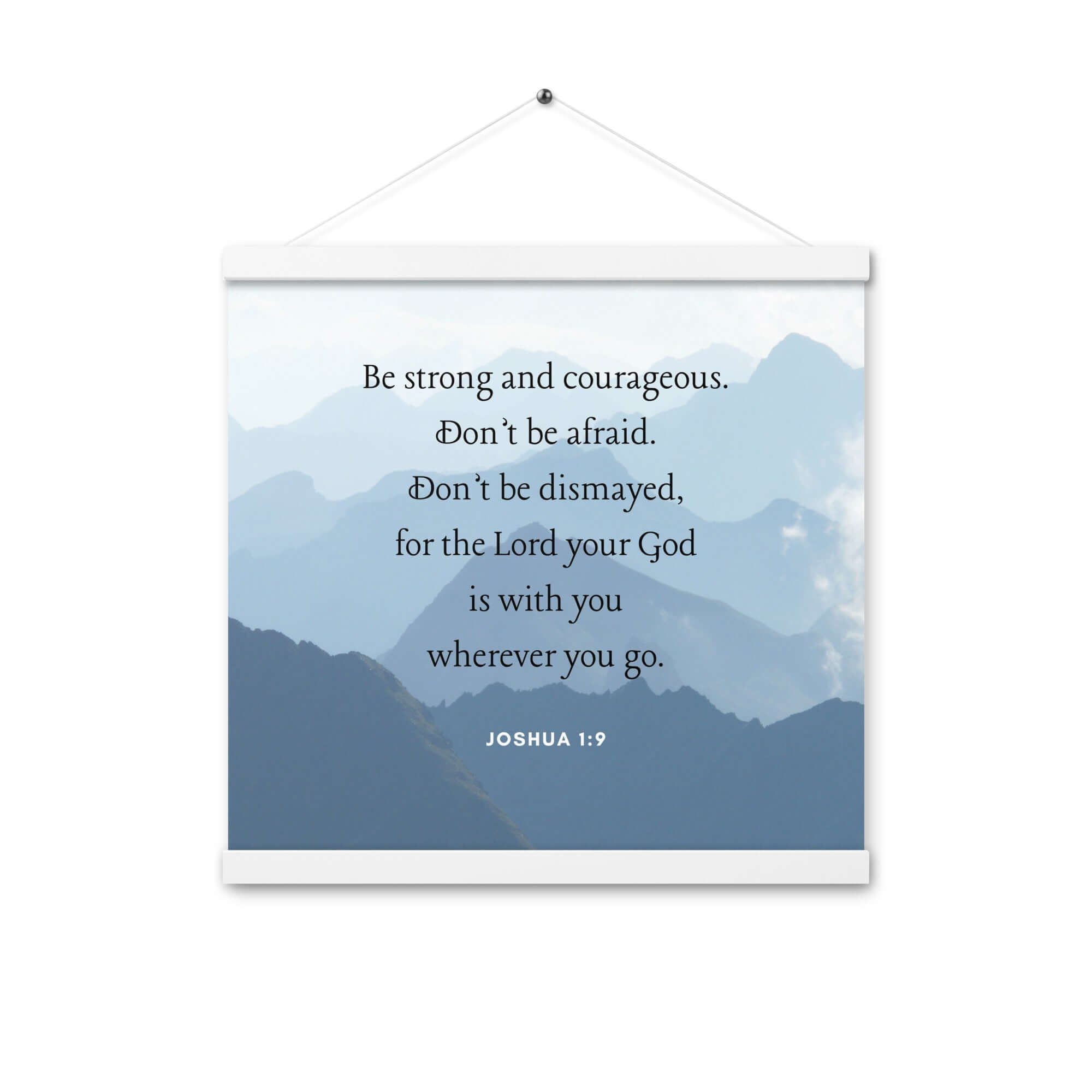 Joshua 1:9 Bible Verse, Courageous Enhanced Matte Paper Poster With Hanger Wall Art White 16″×16″