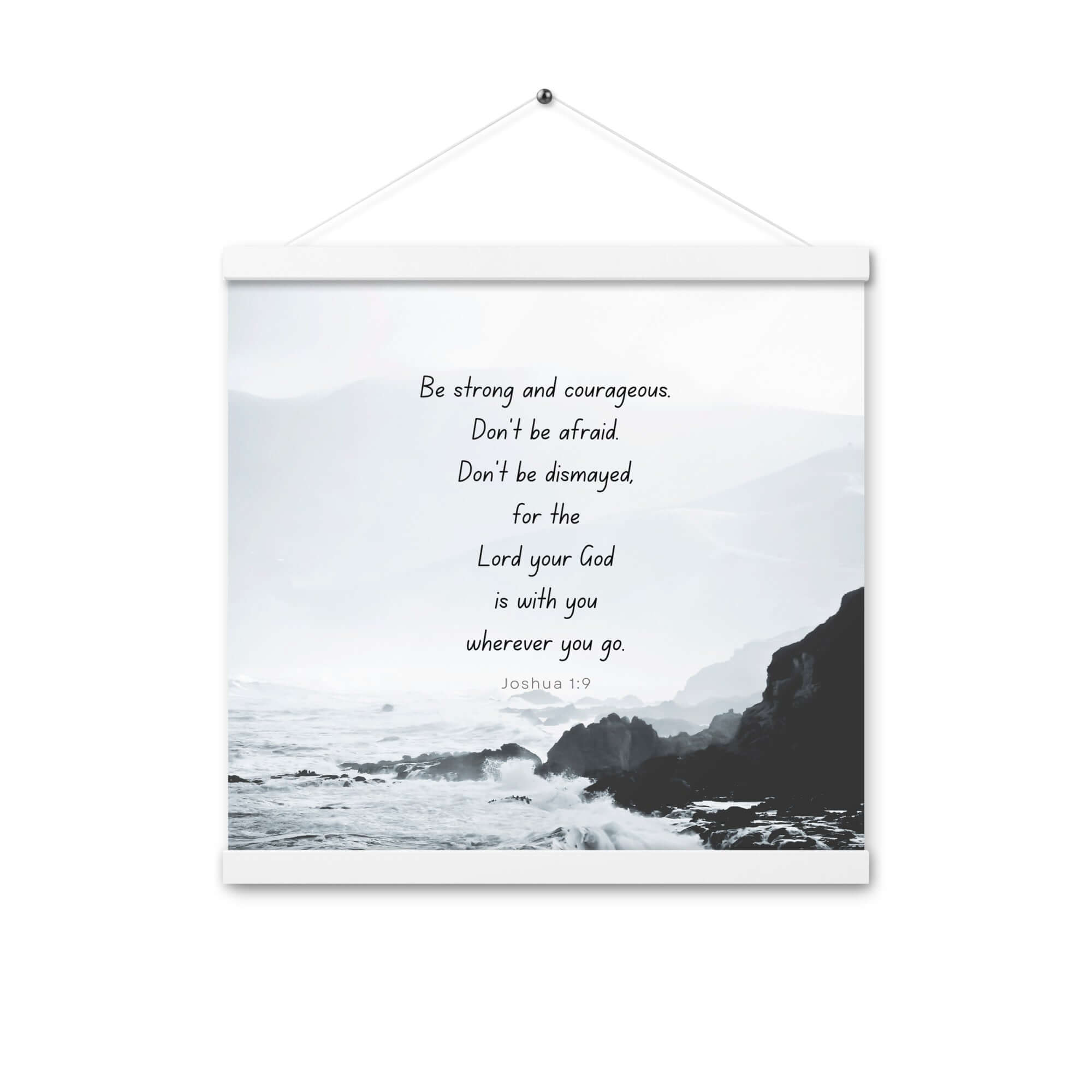 Joshua 1:9 Bible Verse, Do not be afraid Enhanced Matte Paper Poster With Hanger Wall Art White 16″×16″