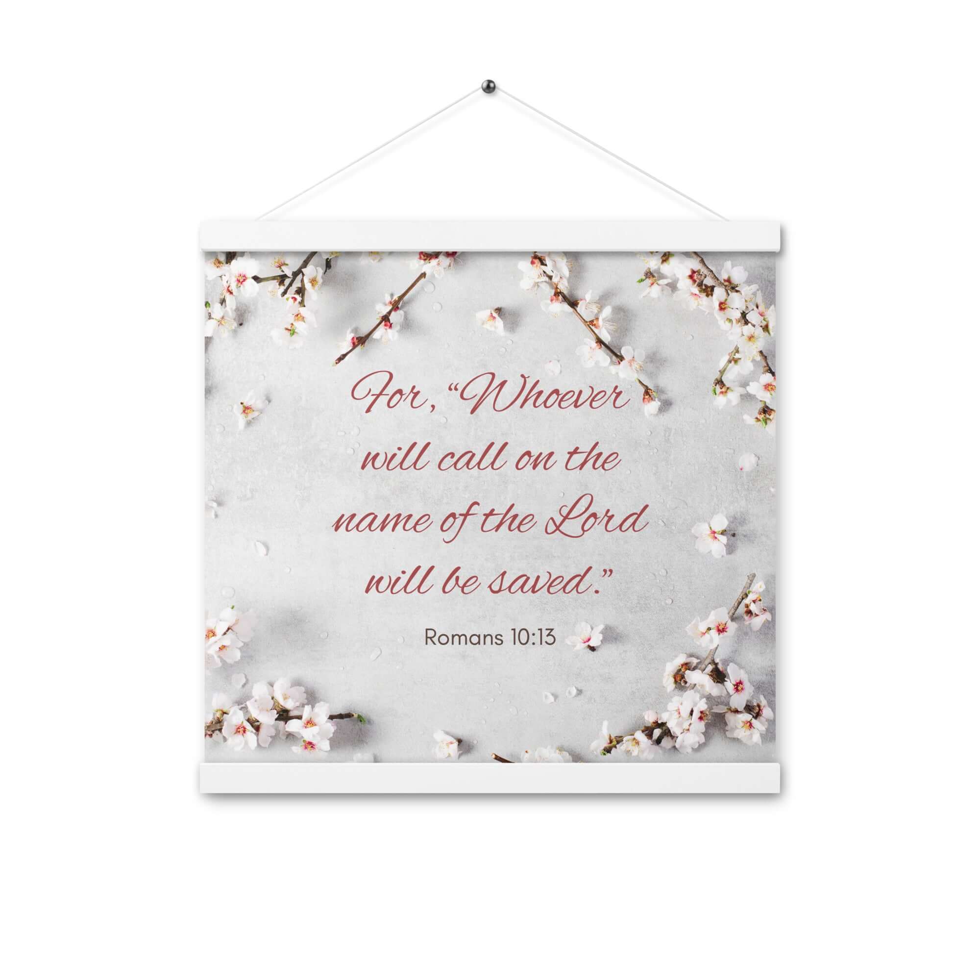 Romans 10:13 Bible Verse, the Lord Enhanced Matte Paper Poster With Hanger Wall Art White 16″×16″