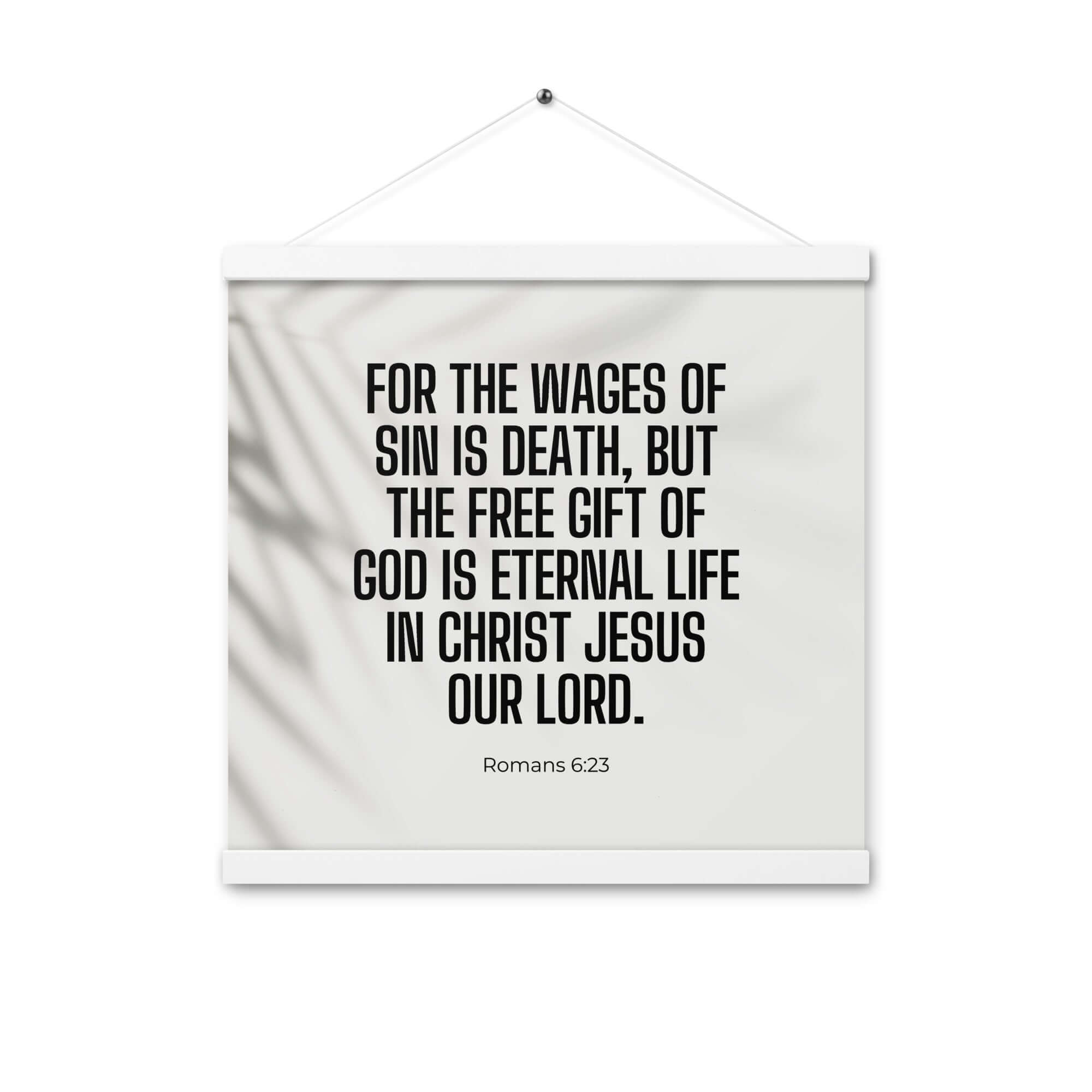 Romans 6:23 Bible Verse, eternal life Enhanced Matte Paper Poster With Hanger Wall Art White 16″×16″