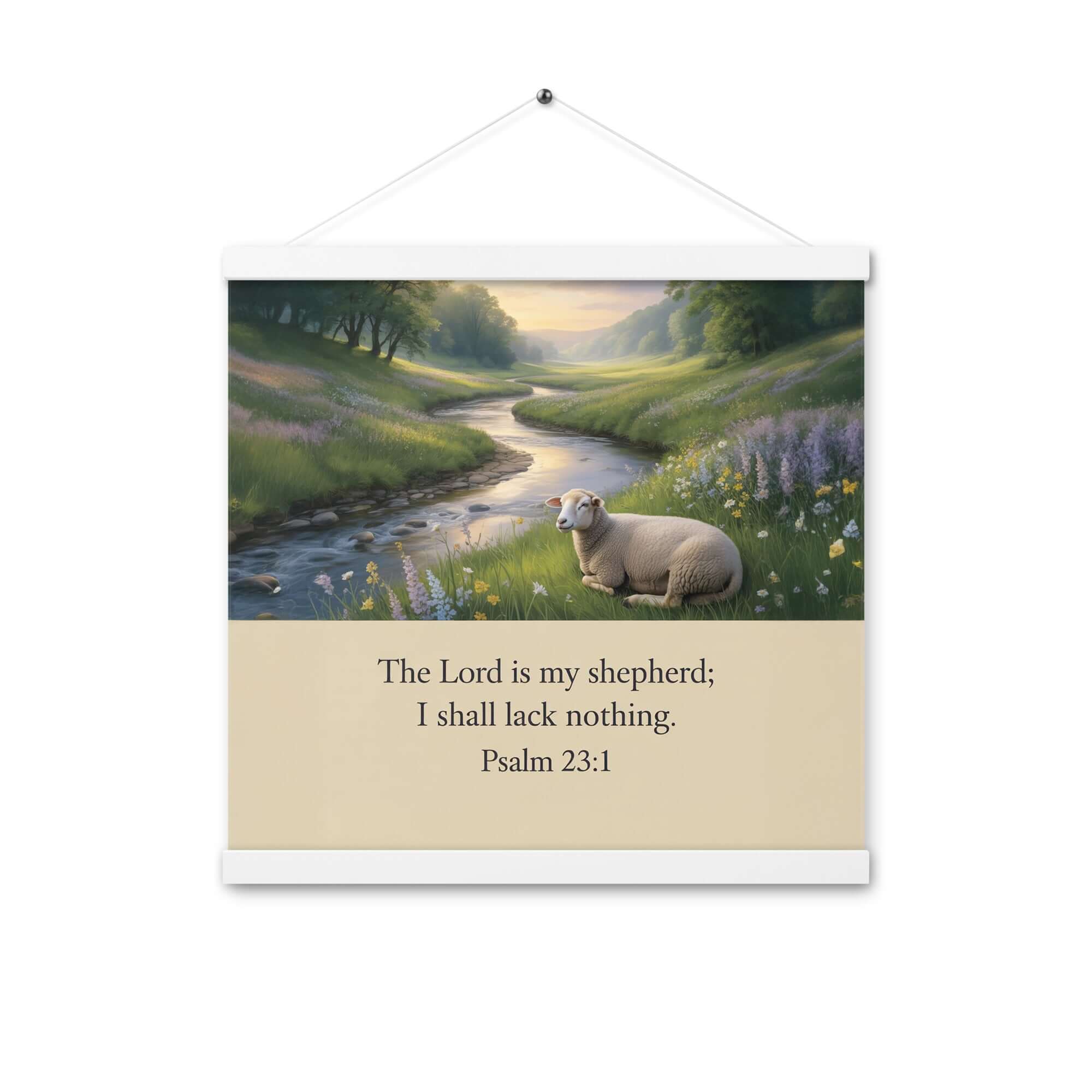 Psalm 23:1 Bible Verse, I shall Enhanced Matte Paper Poster With Hanger White 16″×16″