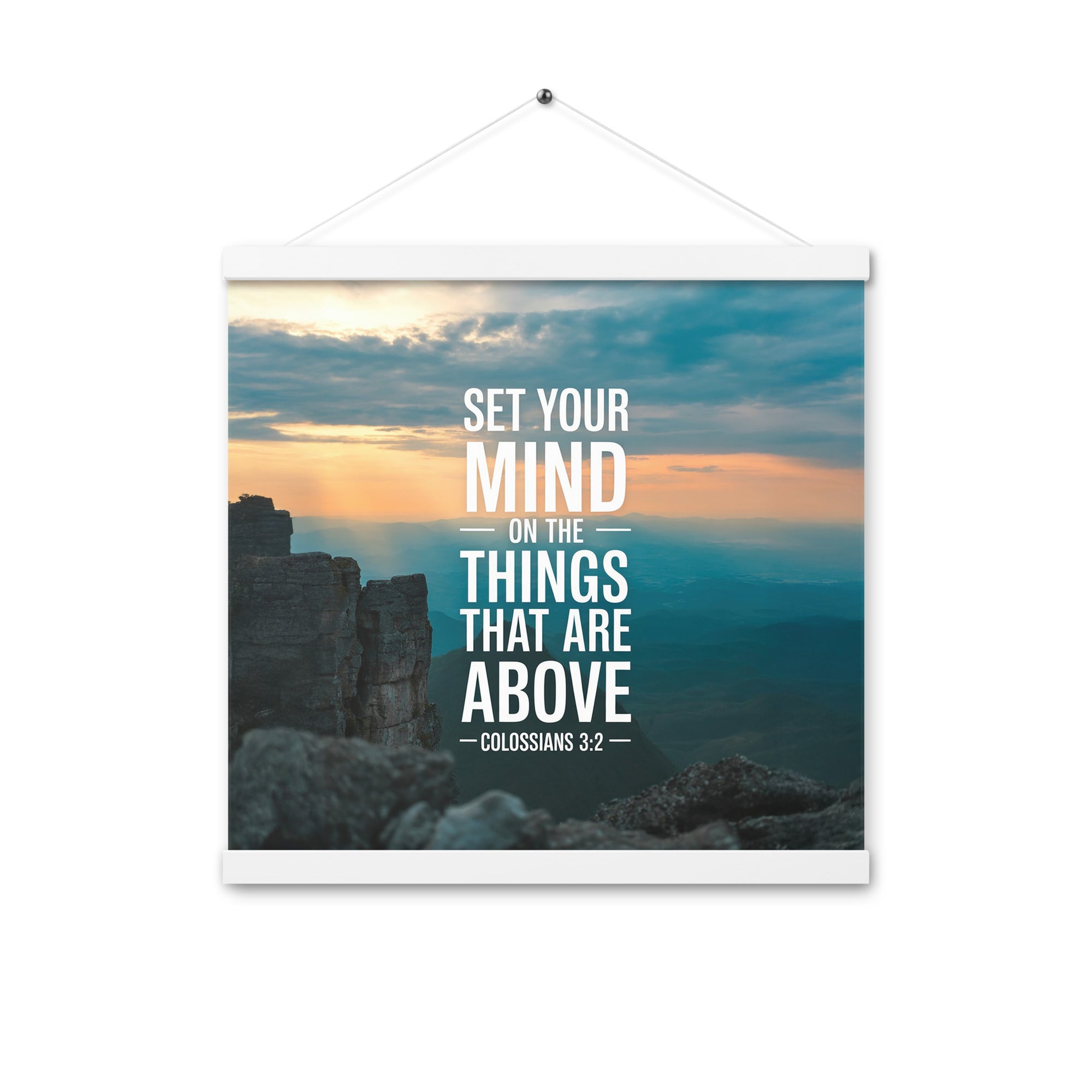 Colossians 3:2 Bible Verse on the Enhanced Matte Paper Poster With Hanger White 16″×16″