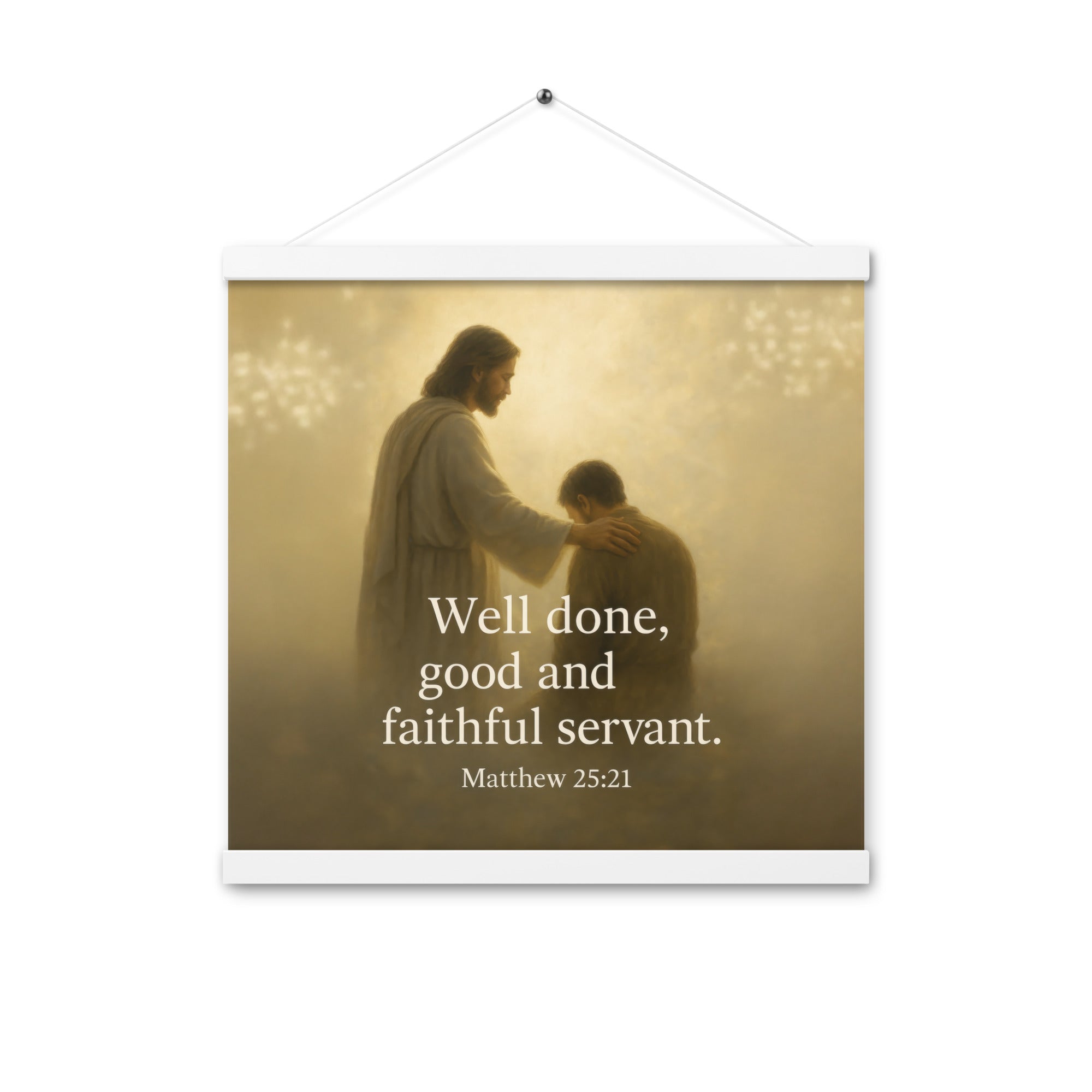 Matthew 25:21 Bible Verse Well Done Enhanced Matte Paper Poster With Hanger White 16″×16″