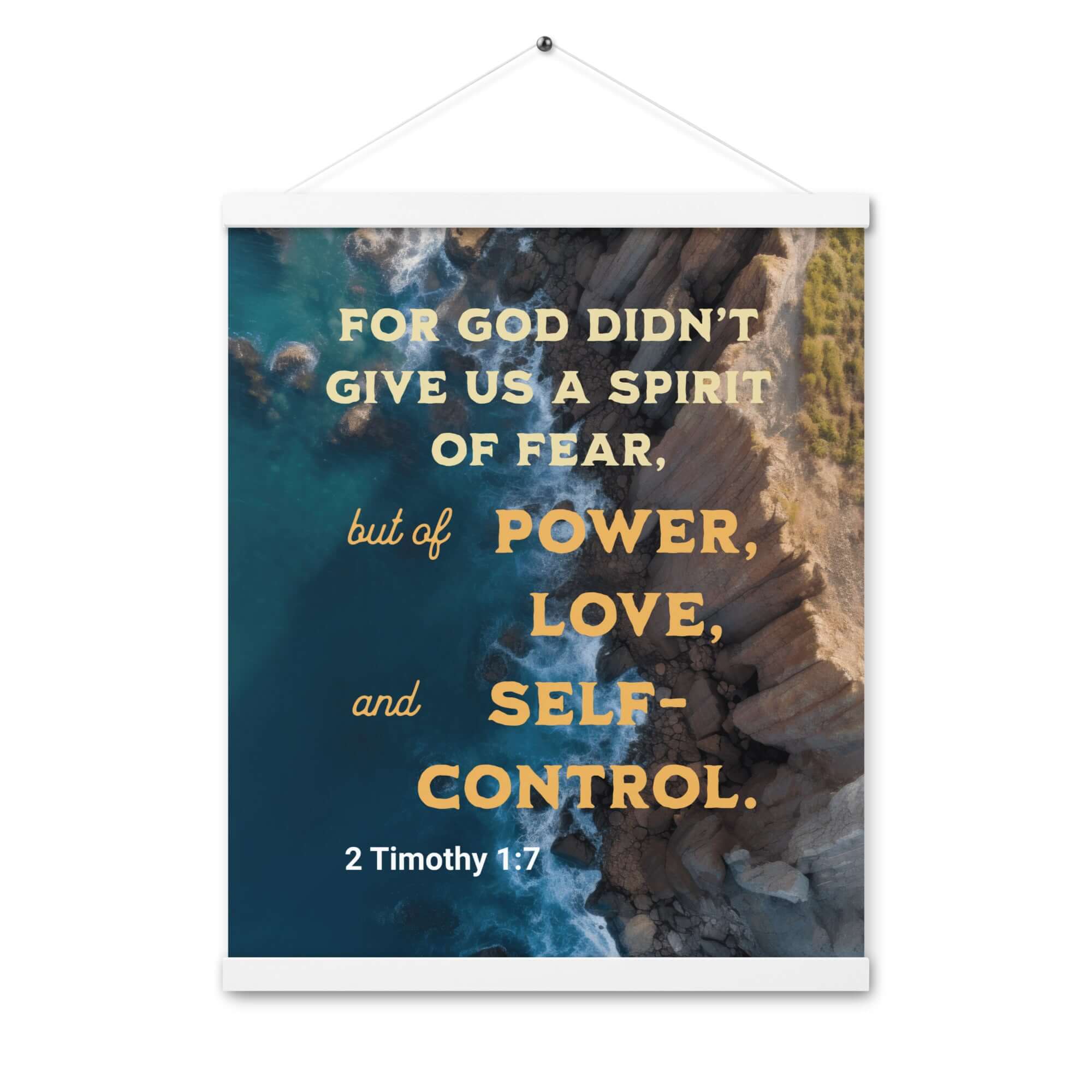 2 Timothy 1:7 Bible Verse, Power, Love, Self-Control Enhanced Matte Paper Poster With Hanger Wall Art White 16″×20″