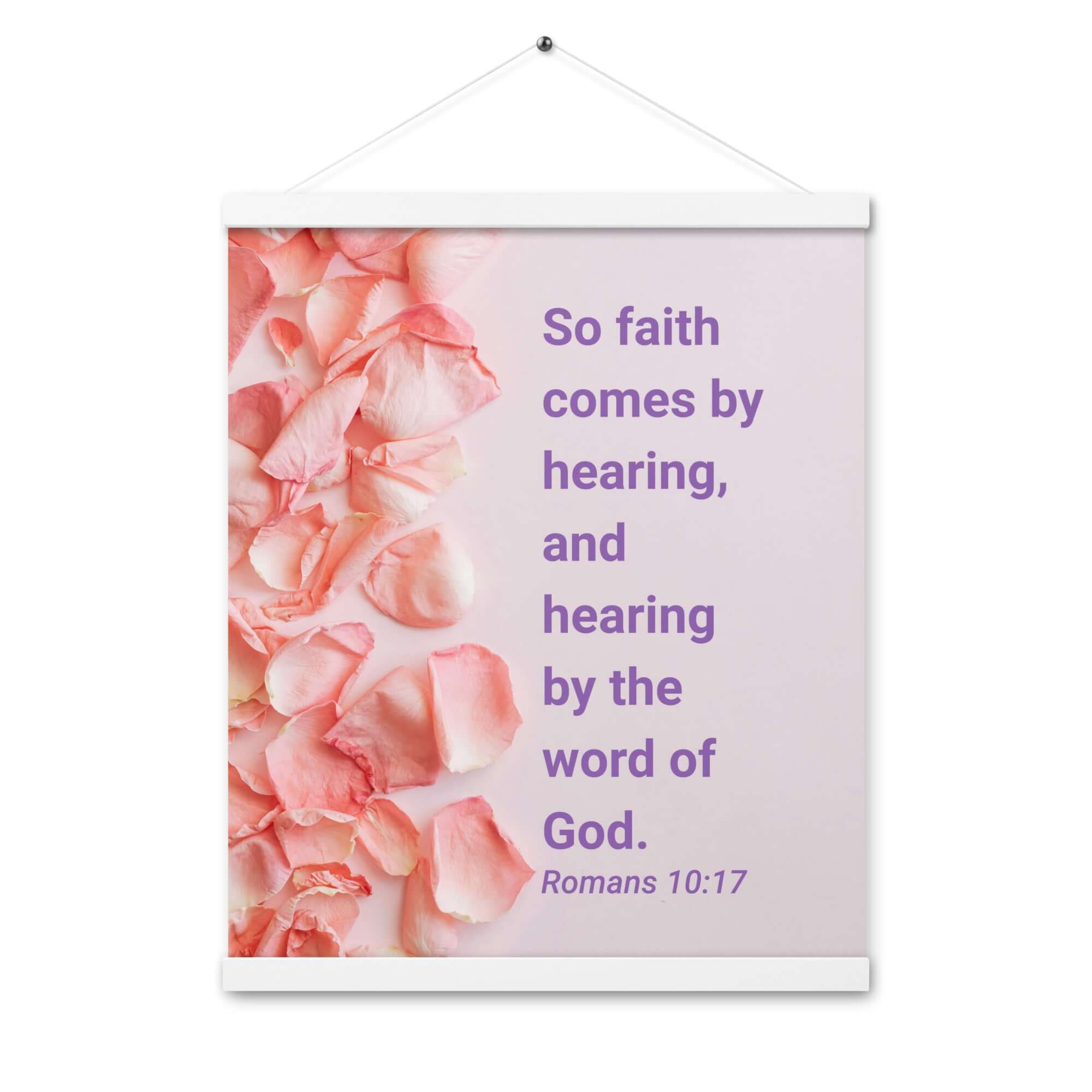 Romans 10:17 Bible Verse, faith comes by Enhanced Matte Paper Poster With Hanger Wall Art White 16″×20″