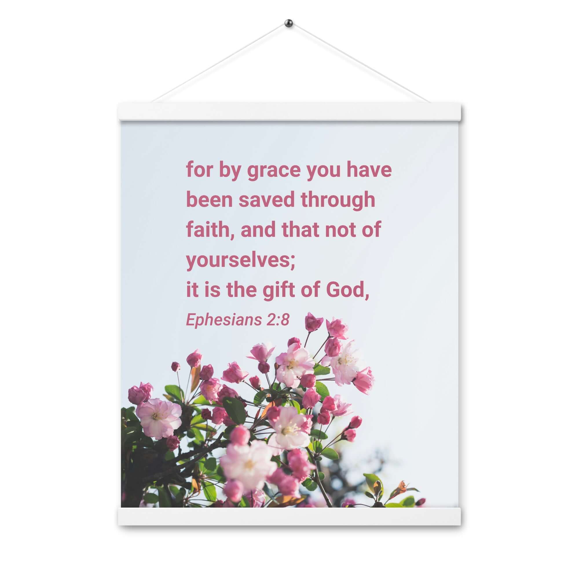 Ephesians 2:8 Bible Verse, saved through faith Enhanced Matte Paper Poster With Hanger Wall Art White 16″×20″