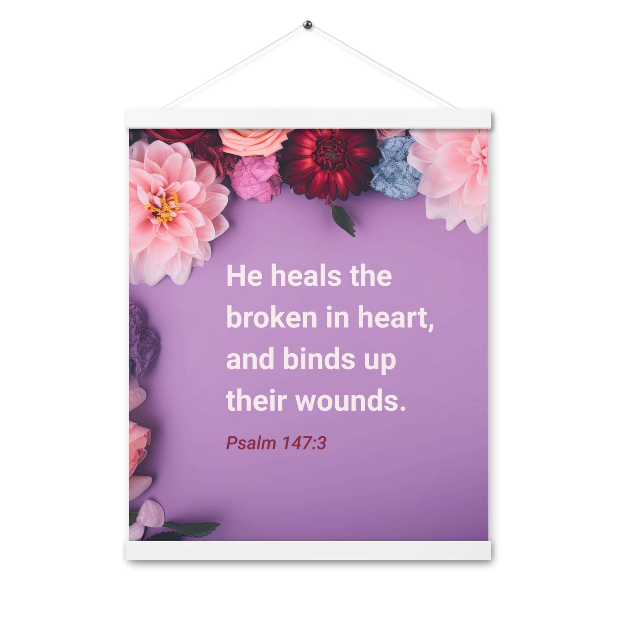 Psalm 147:3 Bible Verse, He heals the broken Enhanced Matte Paper Poster With Hanger Wall Art White 16″×20″