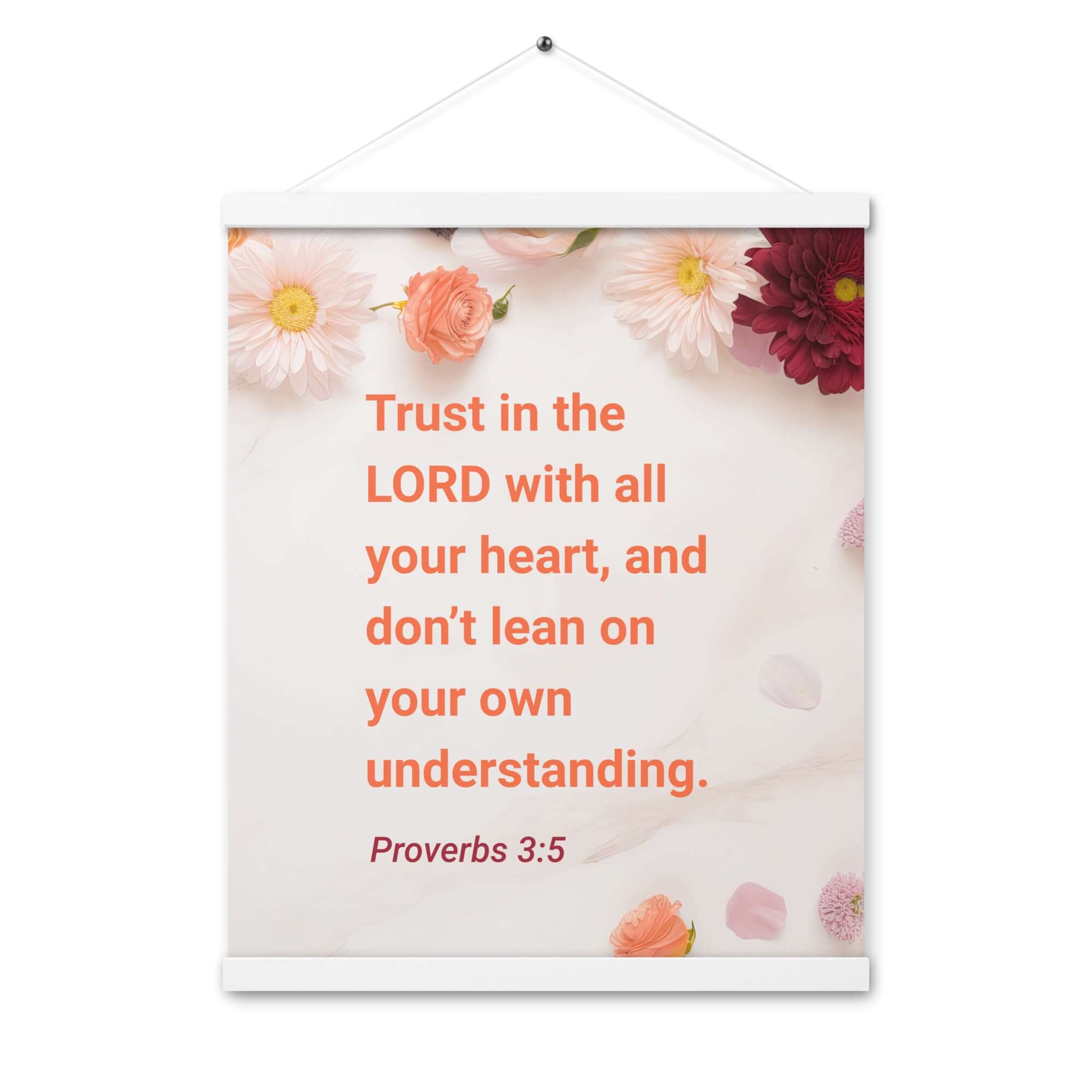 Proverbs 3:5 Bible Verse, Trust in the LORD Enhanced Matte Paper Poster With Hanger Wall Art White 16″×20″