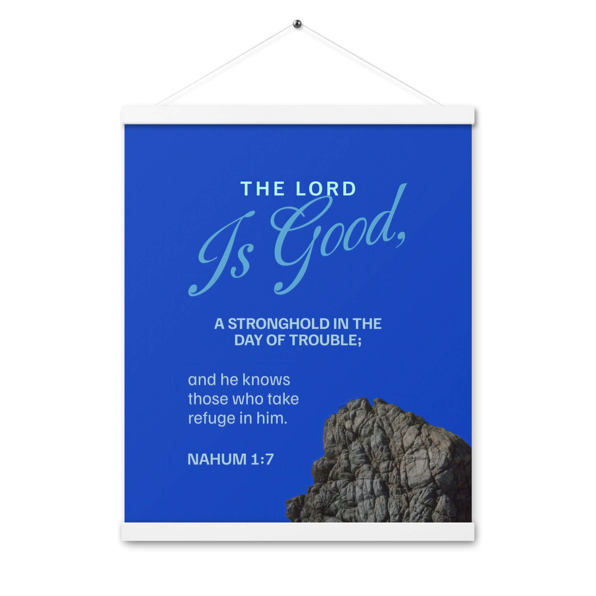 Nahum 1:7 Bible Verse, The LORD is a stronghold Enhanced Matte Paper Poster With Hanger Wall Art White 16″×20″
