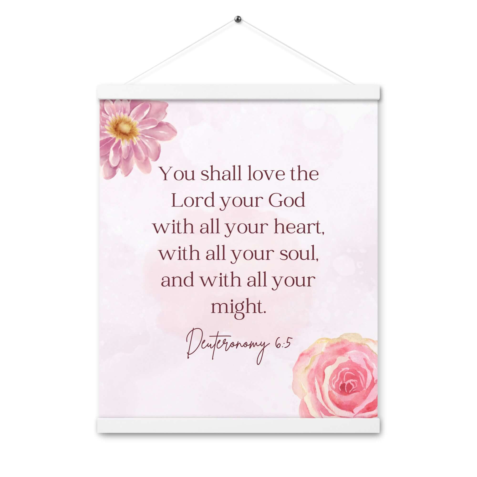 Deuteronomy 6:5 Bible Verse, the Lord Enhanced Matte Paper Poster With Hanger Wall Art White 16″×20″